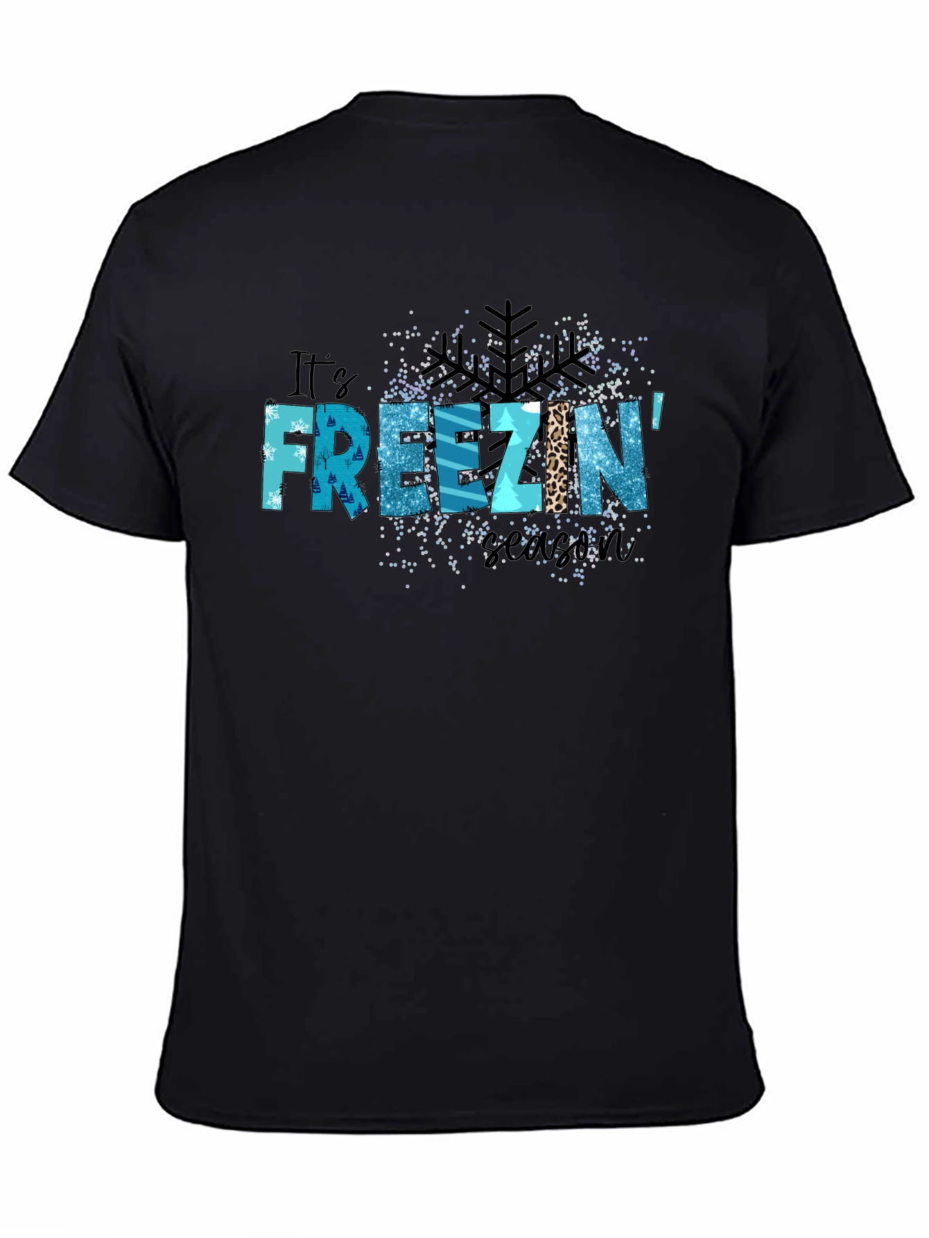 Its Freezin Season Black Graphic T-Shirt