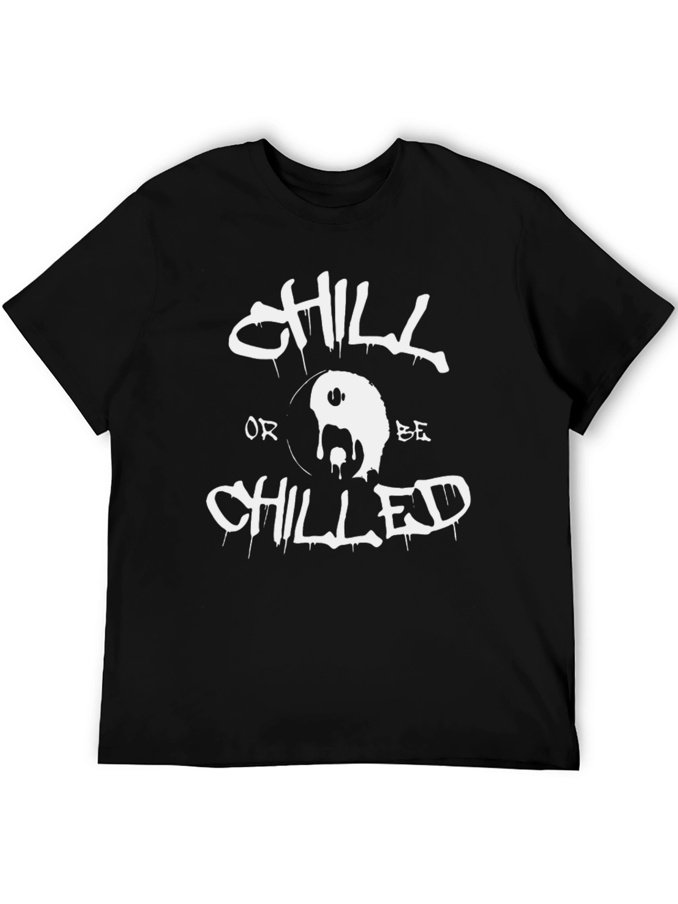 Chill or Be Chilled Black Graphic Tee