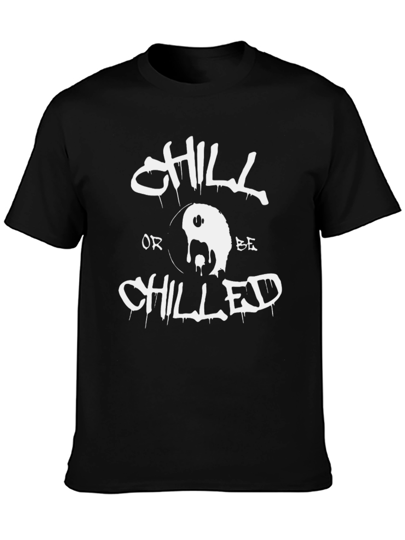 Chill or Be Chilled Black Graphic Tee