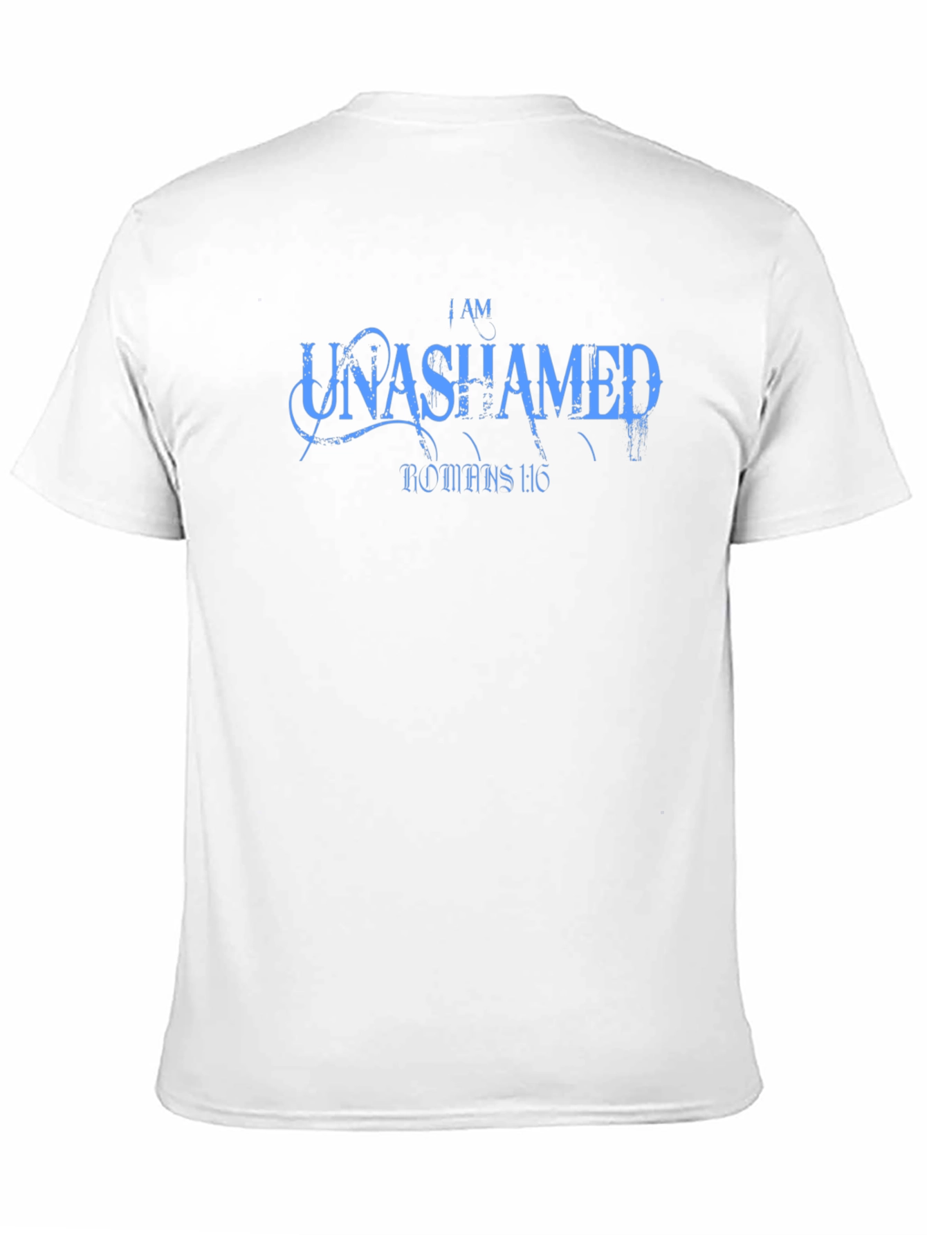 I AM UNASHAMED Christian T-Shirt Romans 1:16 Tee