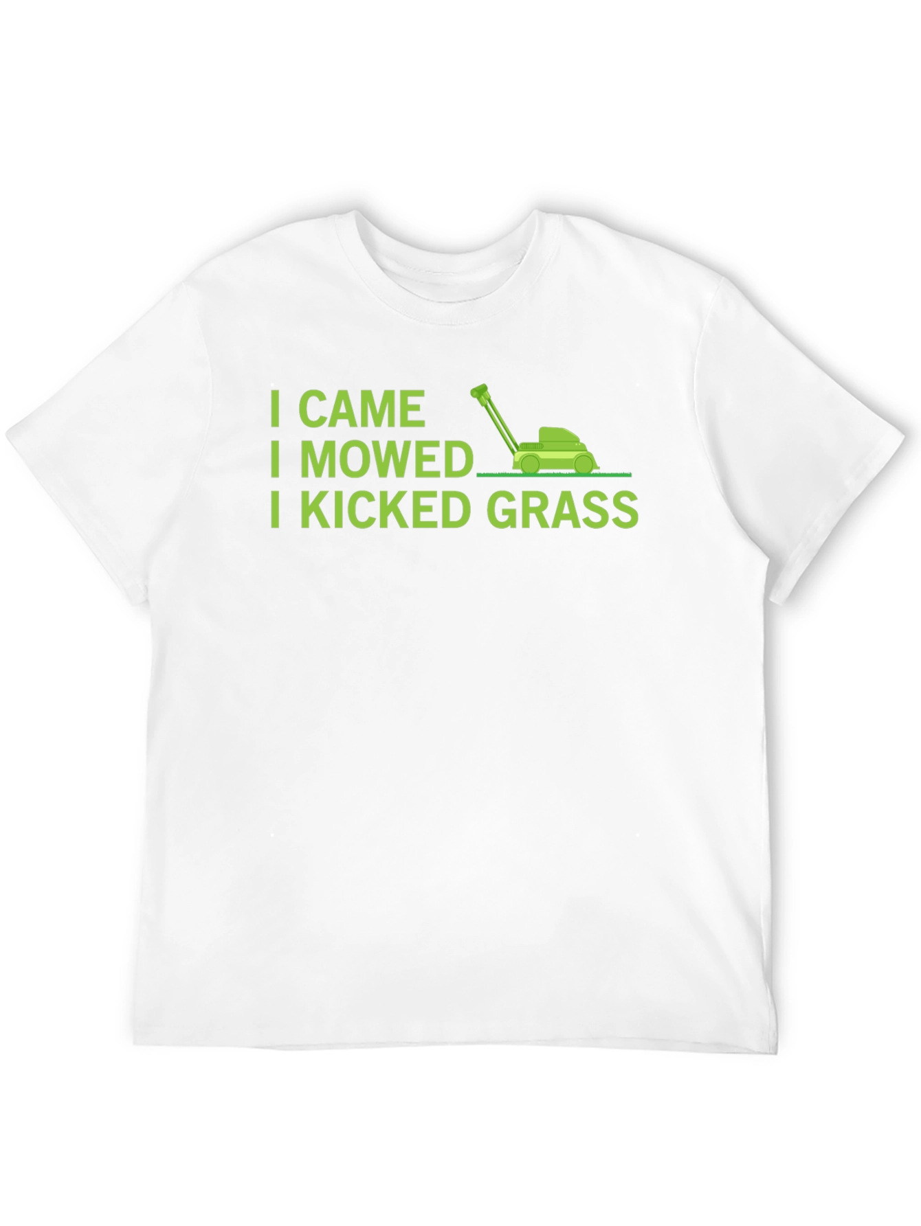 I Came I Mowed I Kicked Grass T-Shirt