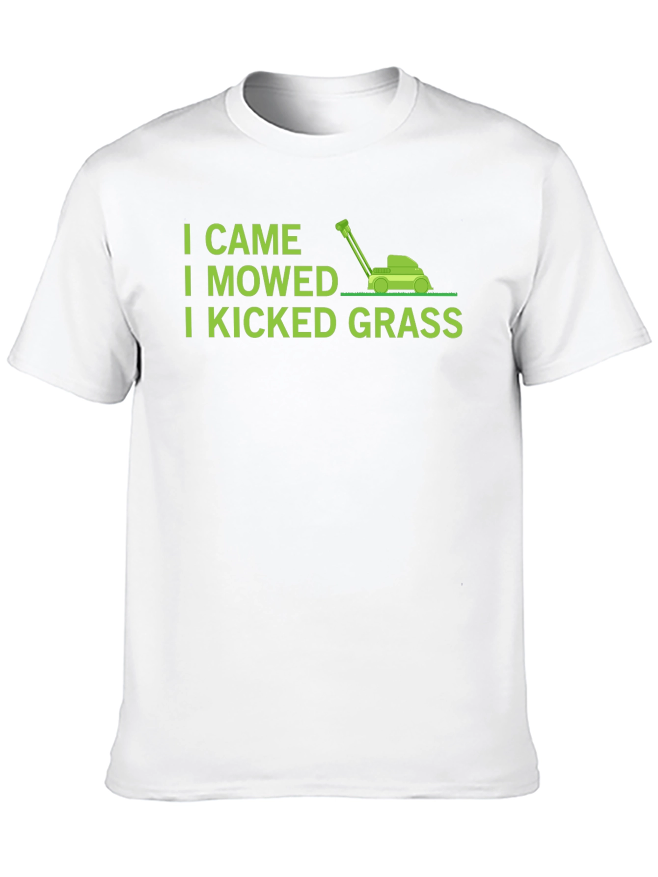 I Came I Mowed I Kicked Grass T-Shirt