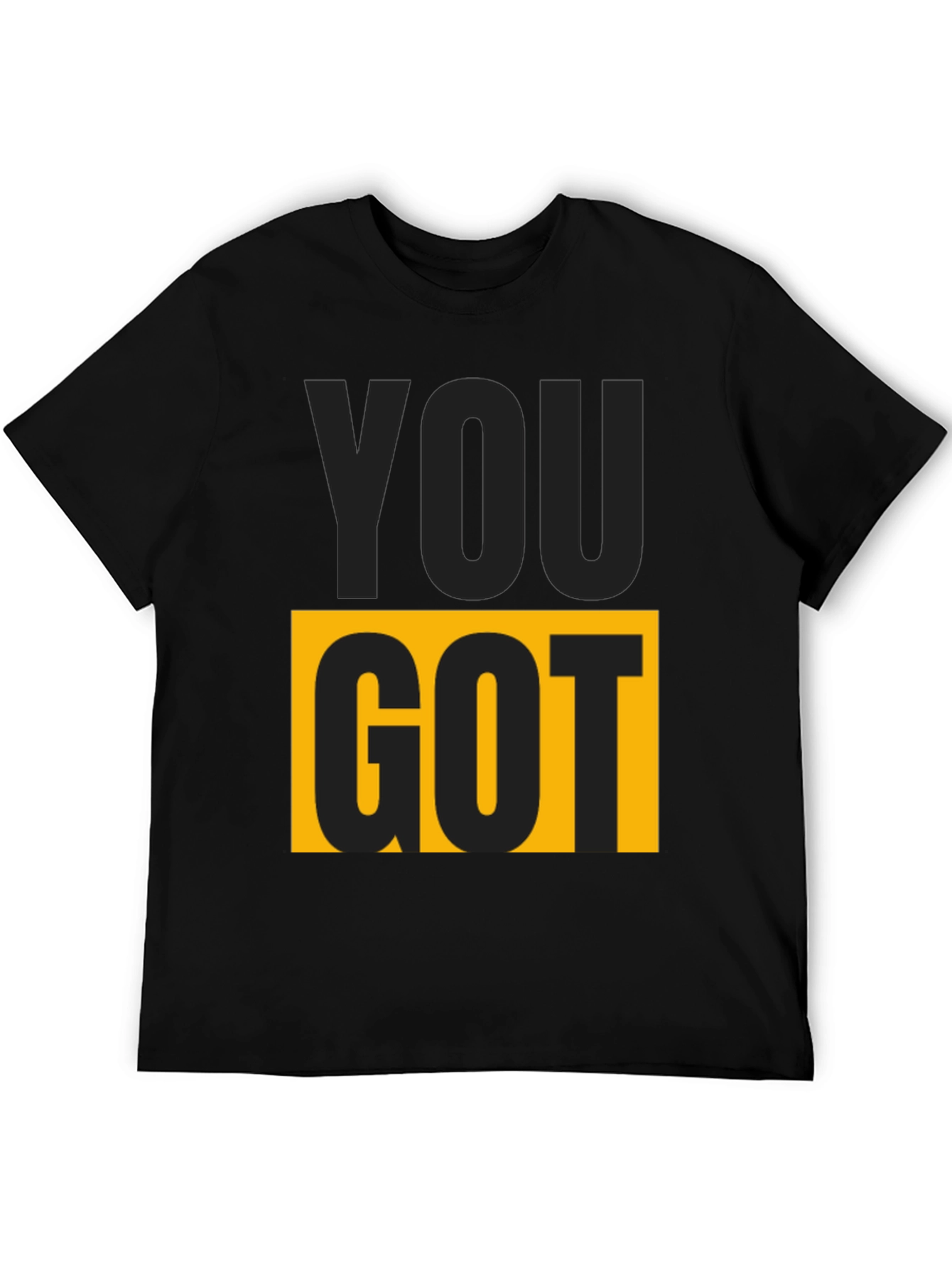 You Got This Graphic Tee - Bold Statement Shirt