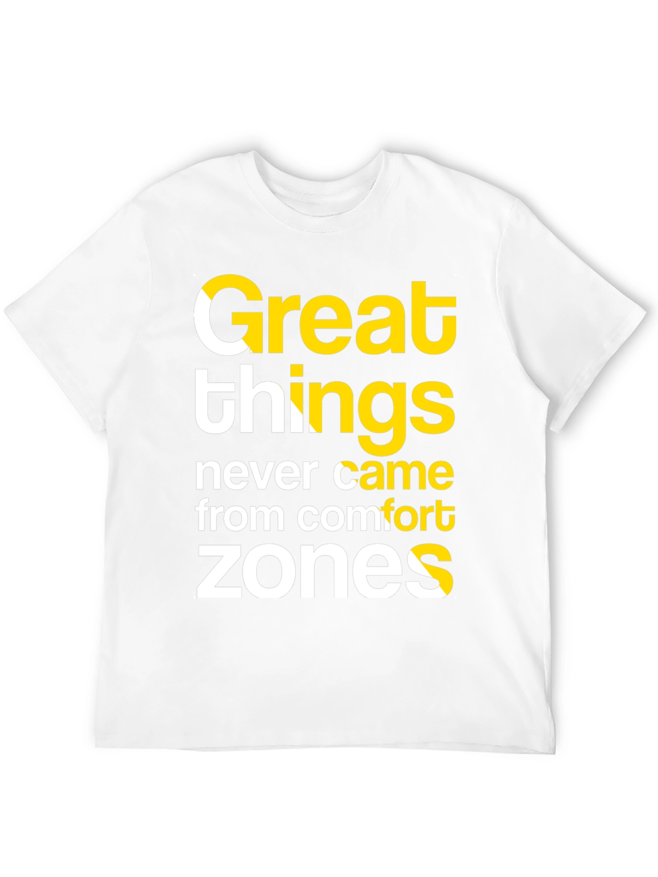 Inspirational T-Shirt: Great Things Comfort Zones