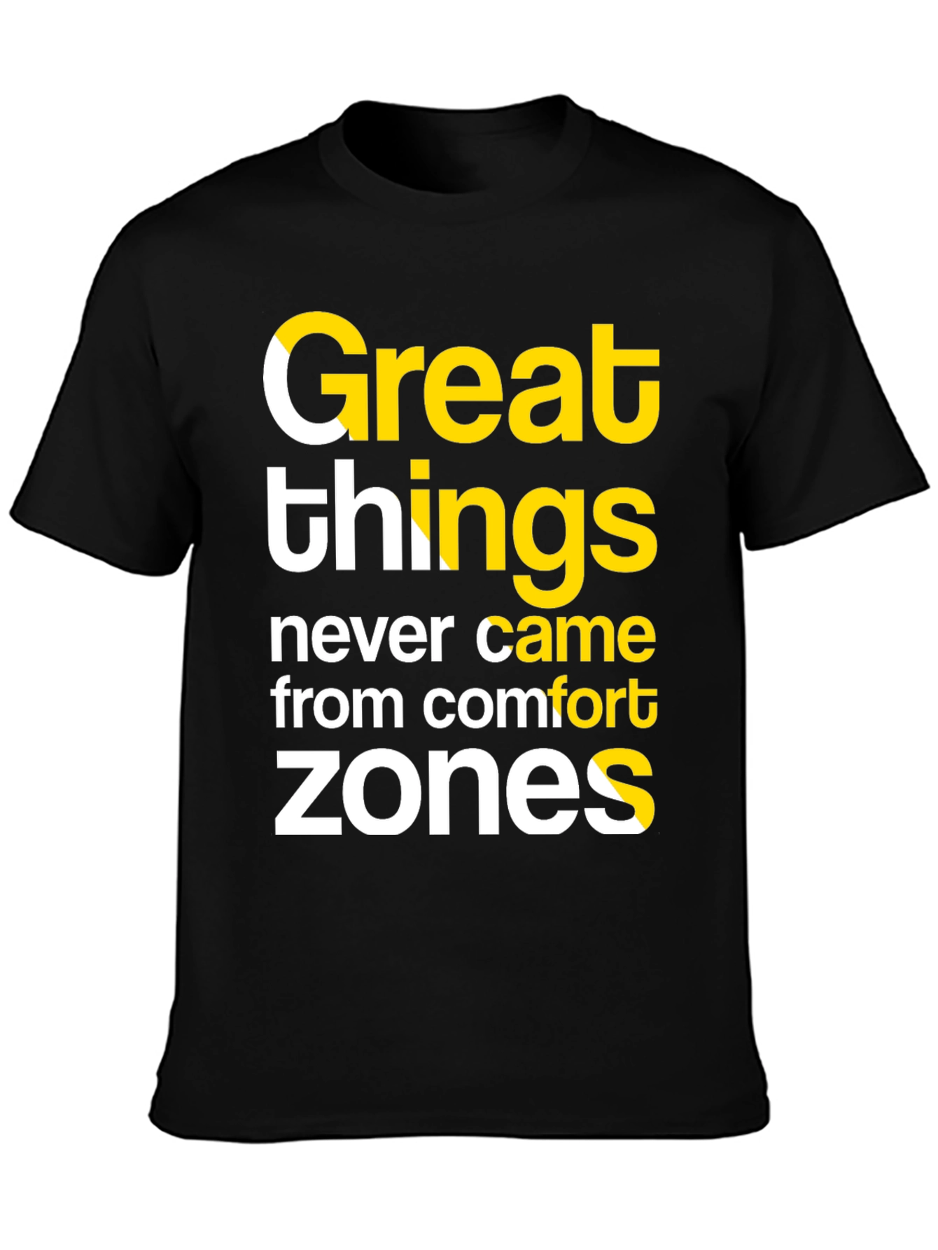 Inspirational T-Shirt: Great Things Comfort Zones
