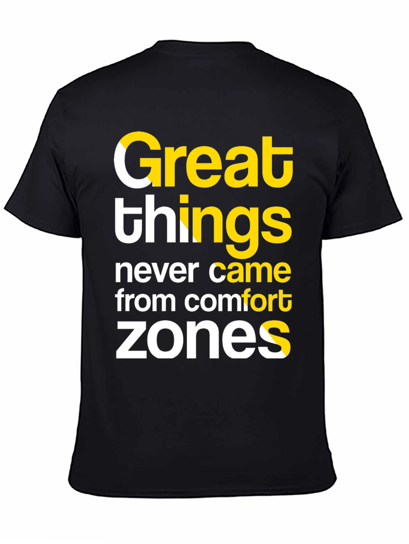 Inspirational T-Shirt: Great Things Comfort Zones