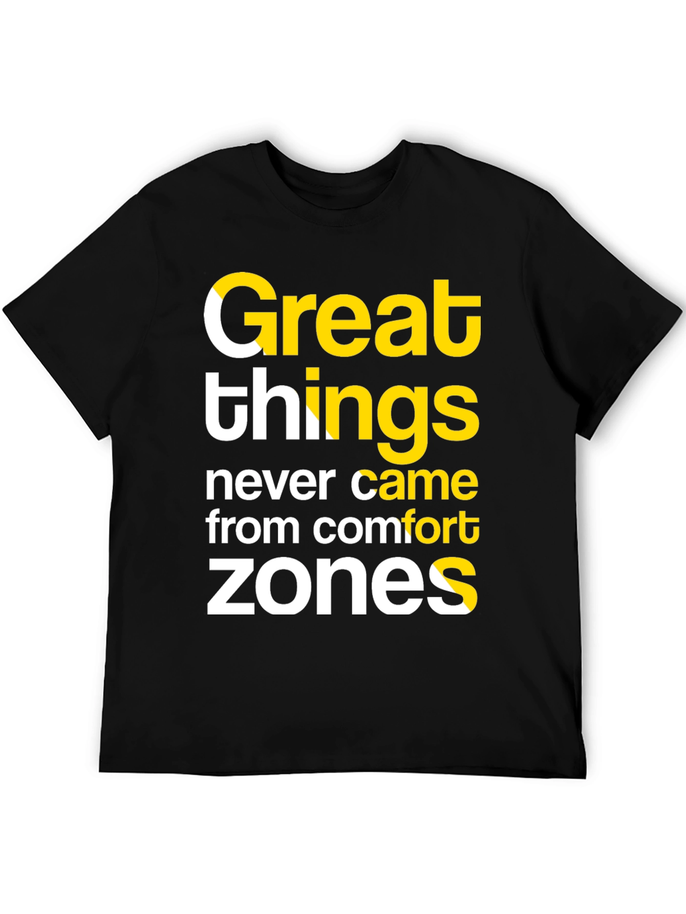 Inspirational T-Shirt: Great Things Comfort Zones