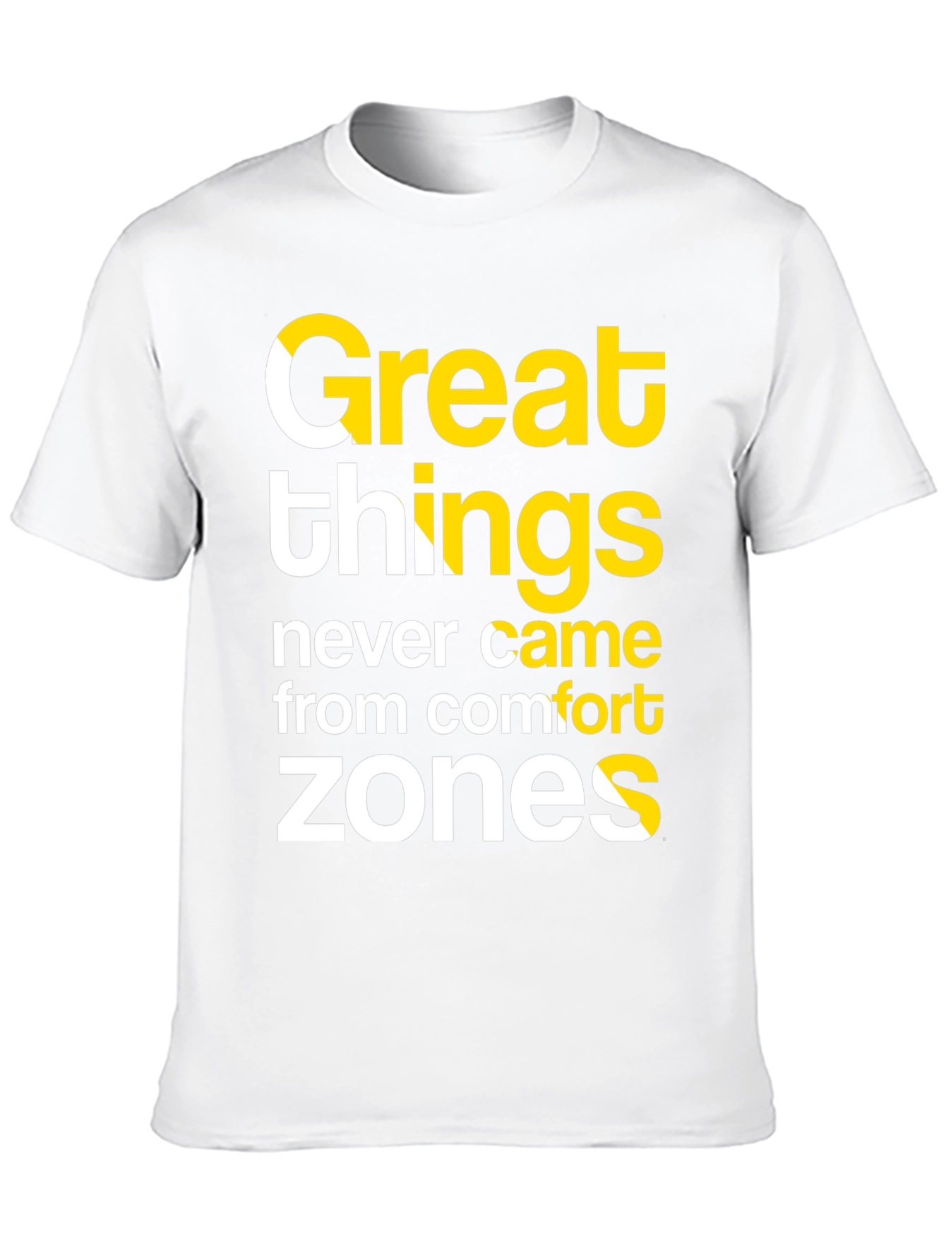 Inspirational T-Shirt: Great Things Comfort Zones