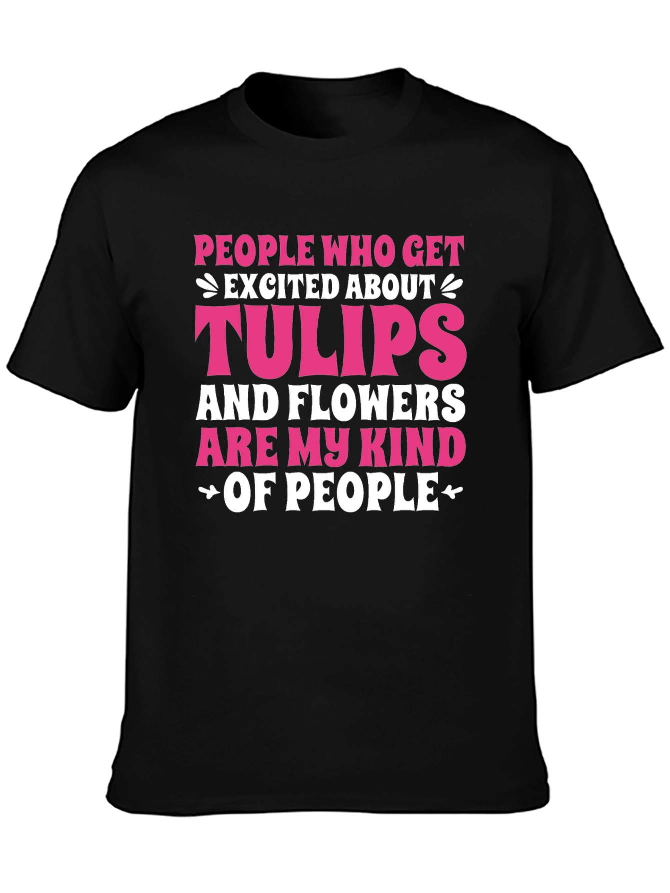 Tulips and Flowers Lover T-Shirt