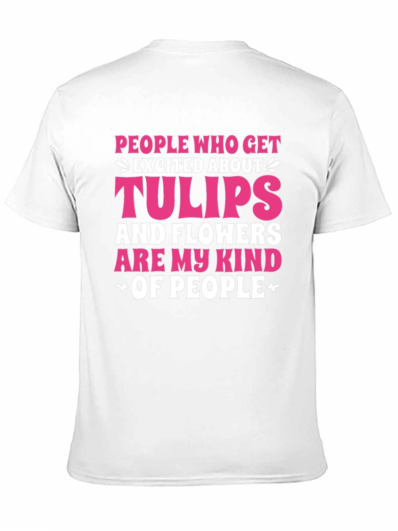 Tulips and Flowers Lover T-Shirt