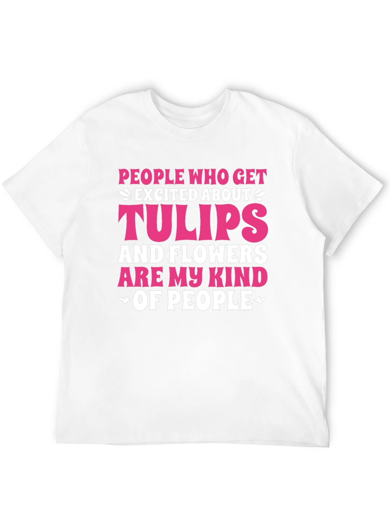 Tulips and Flowers Lover T-Shirt