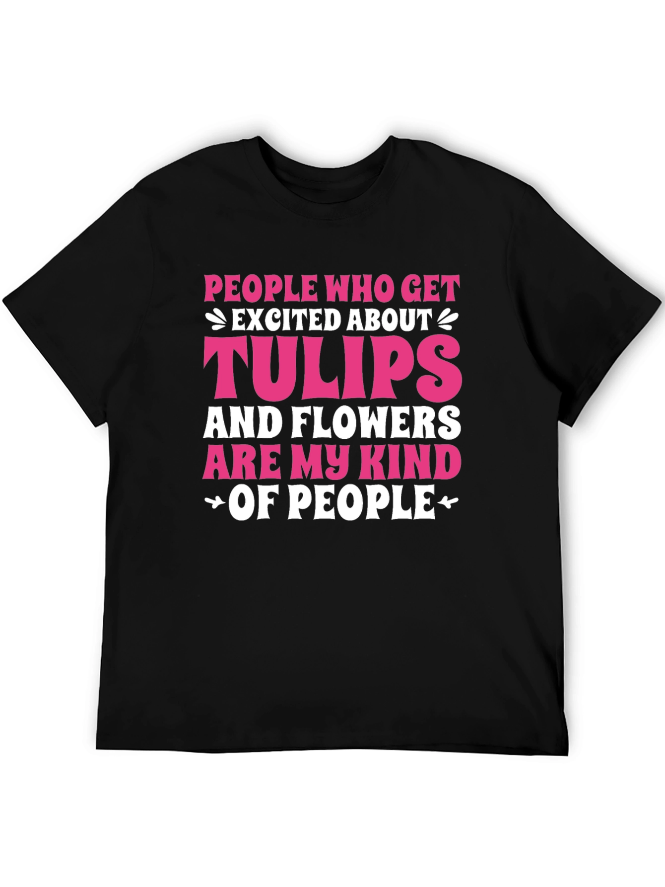 Tulips and Flowers Lover T-Shirt