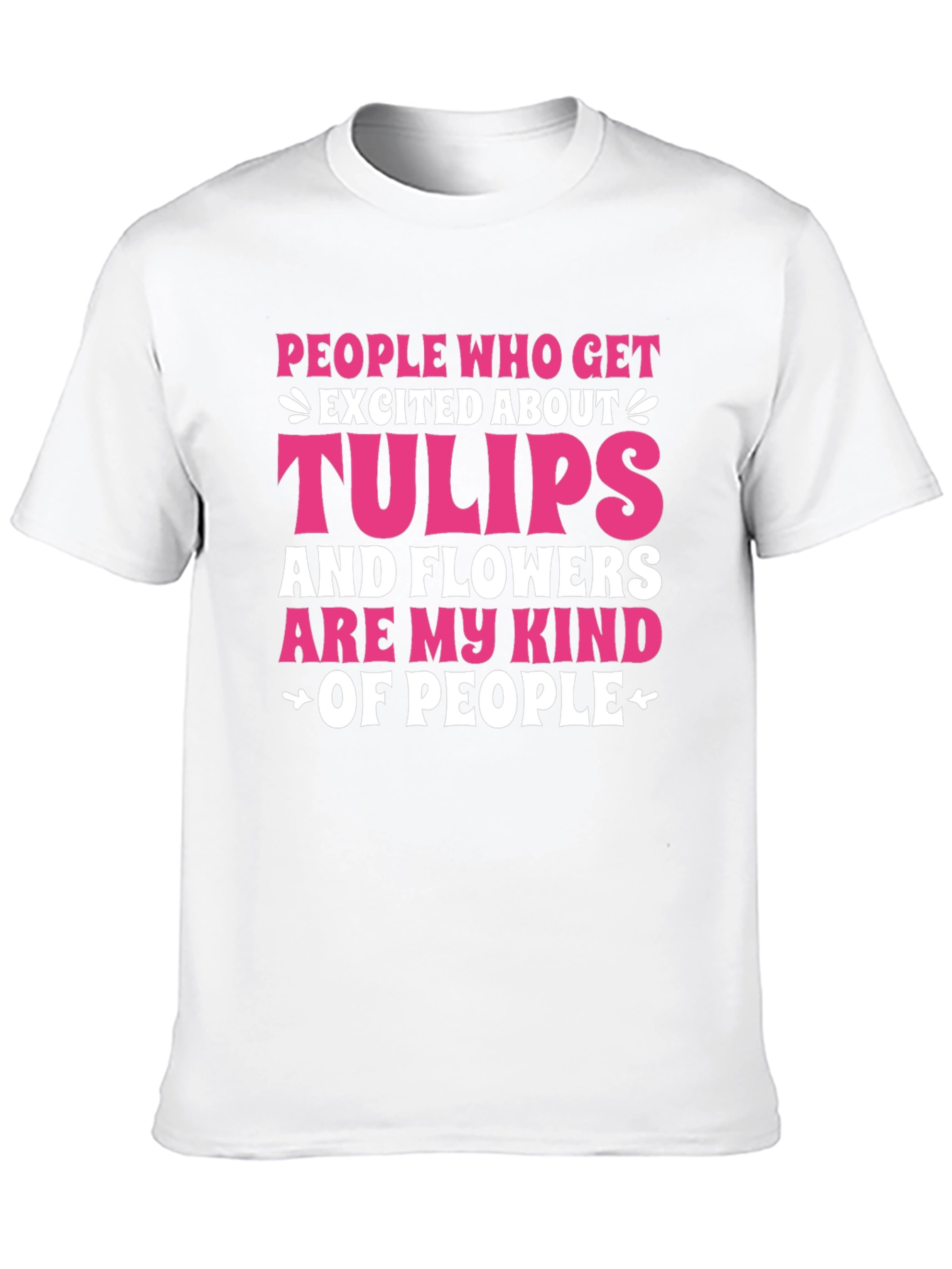 Tulips and Flowers Lover T-Shirt