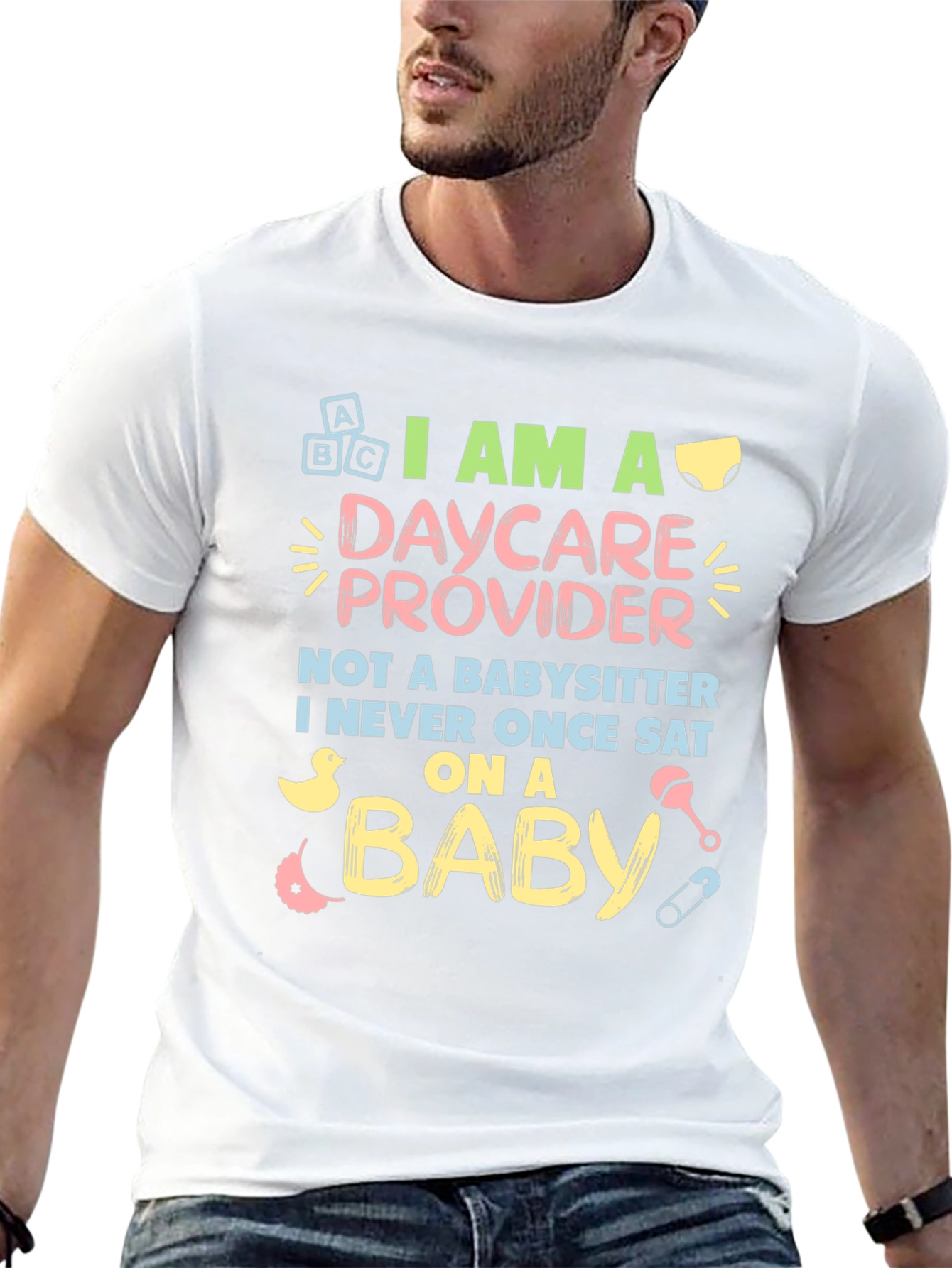 Daycare Provider T-Shirt - Not a Babysitter