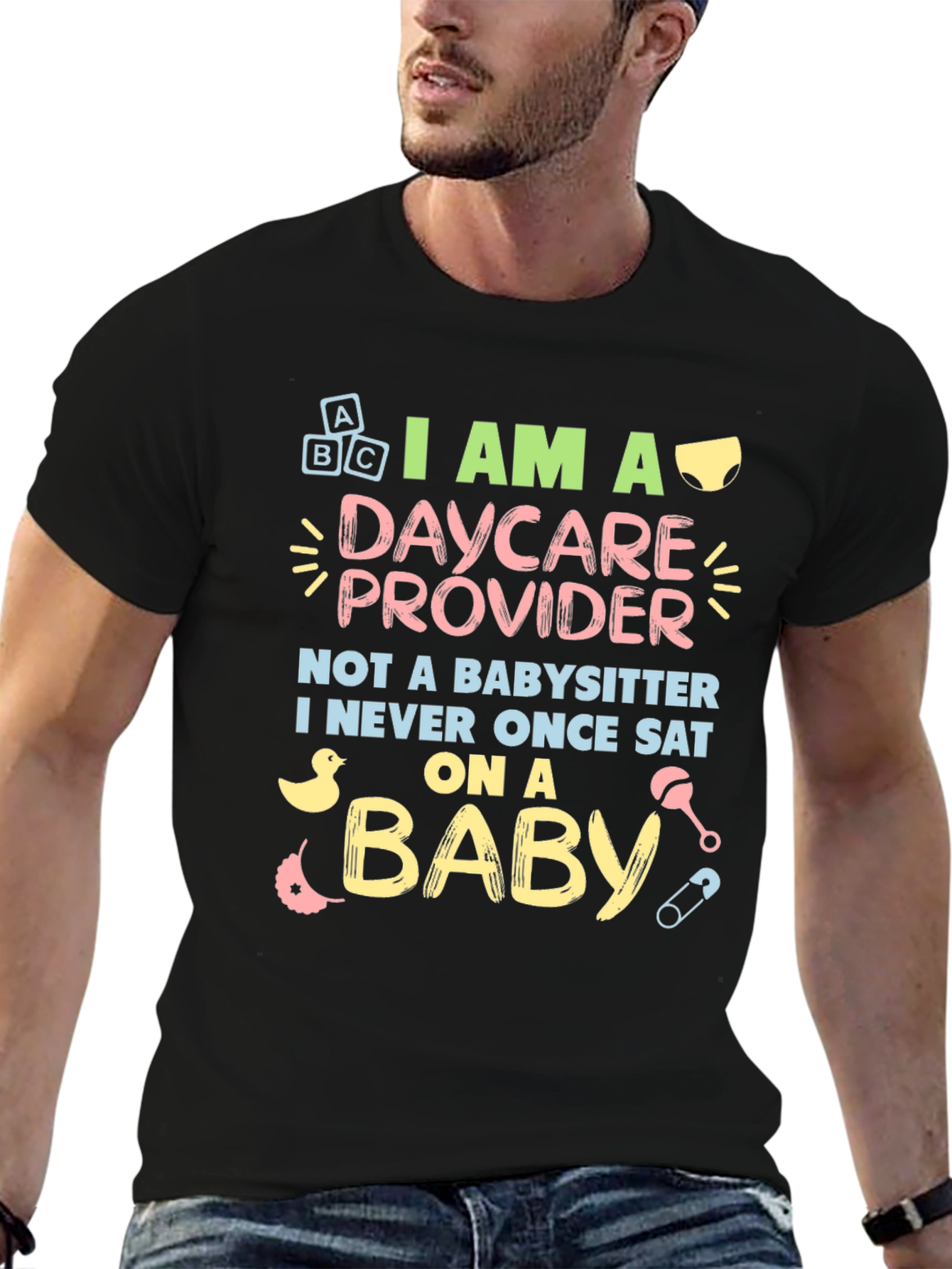 Daycare Provider T-Shirt - Not a Babysitter