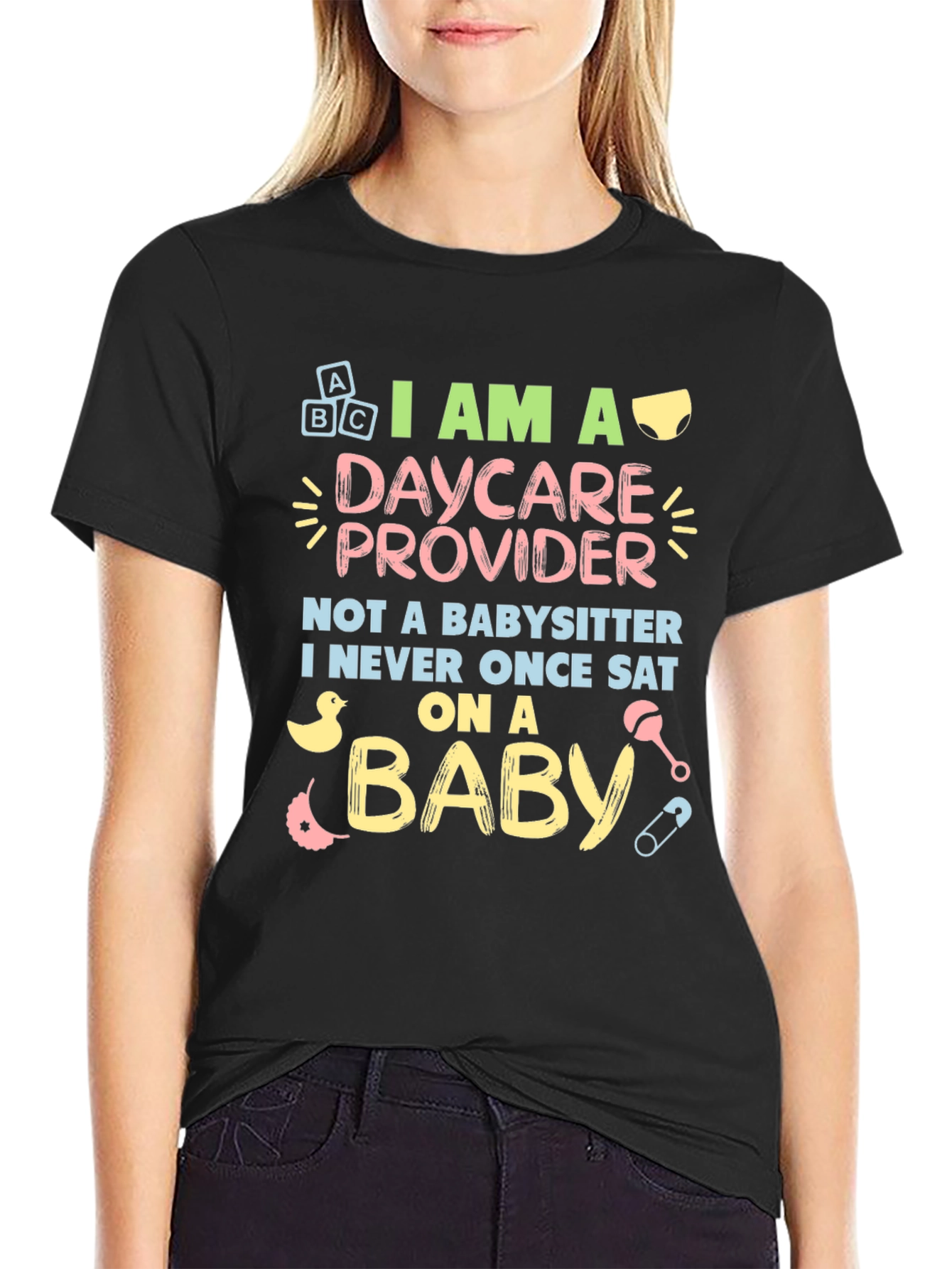 Daycare Provider T-Shirt - Not a Babysitter