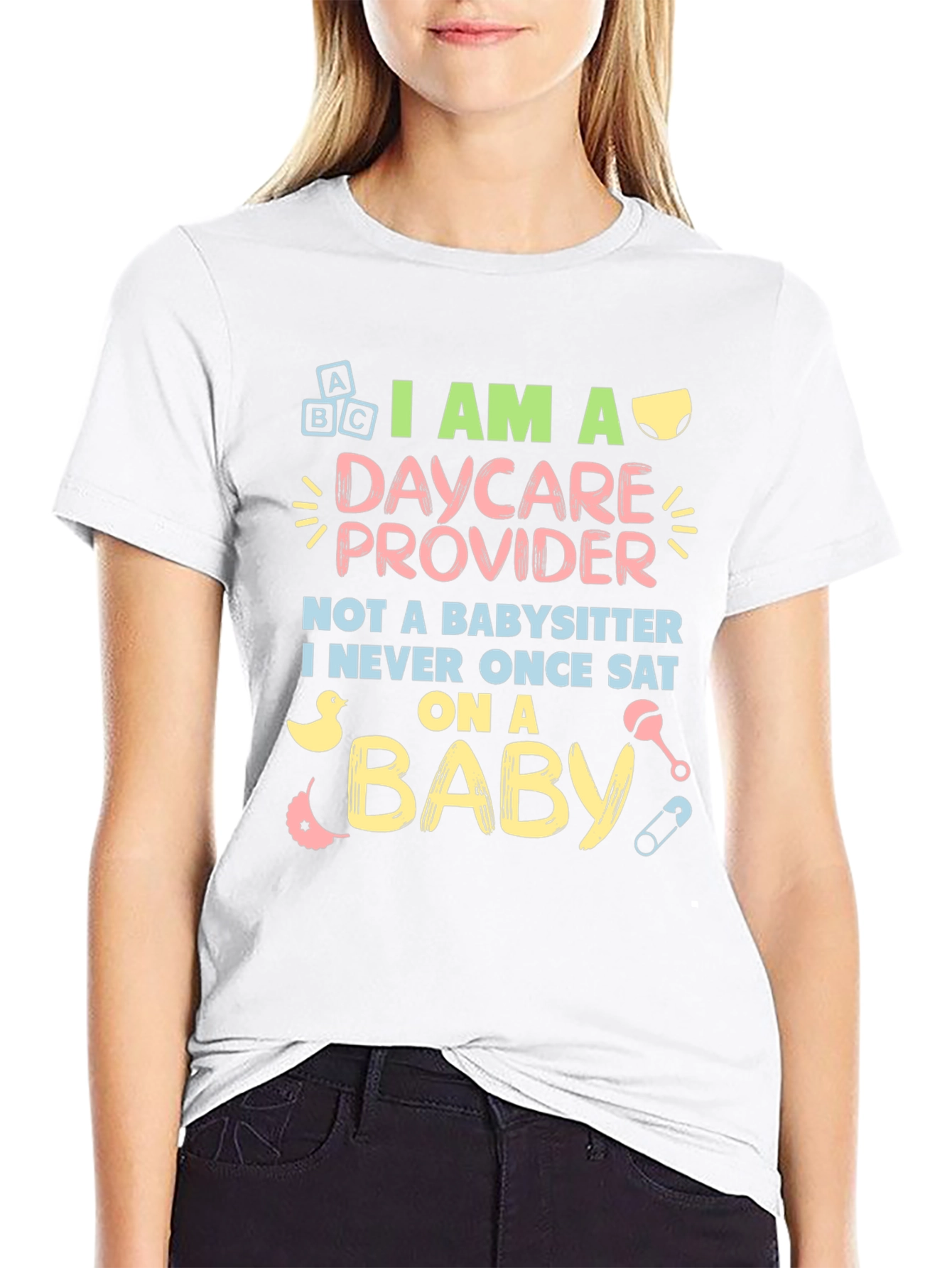 Daycare Provider T-Shirt - Not a Babysitter