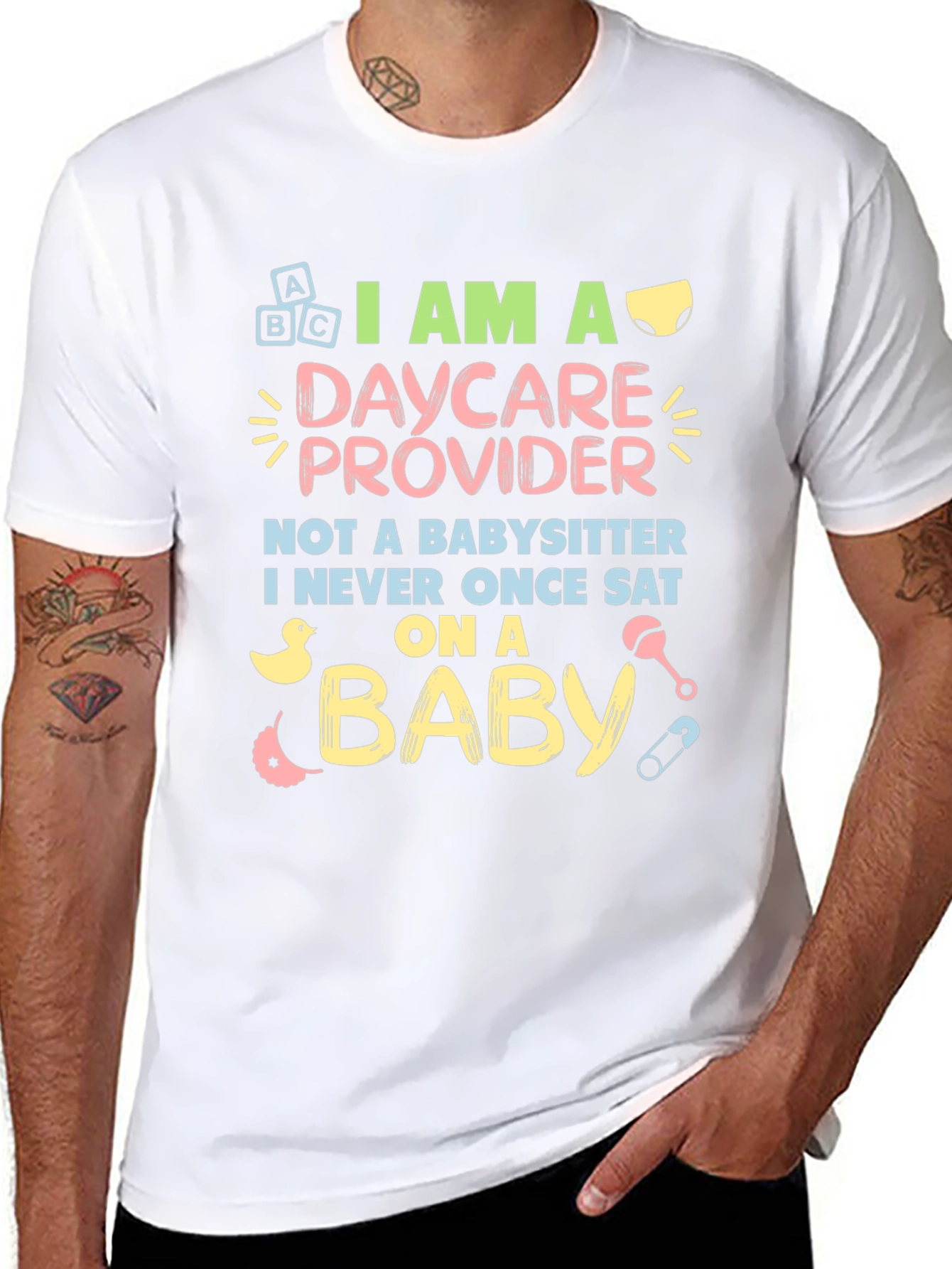Daycare Provider T-Shirt - Not a Babysitter