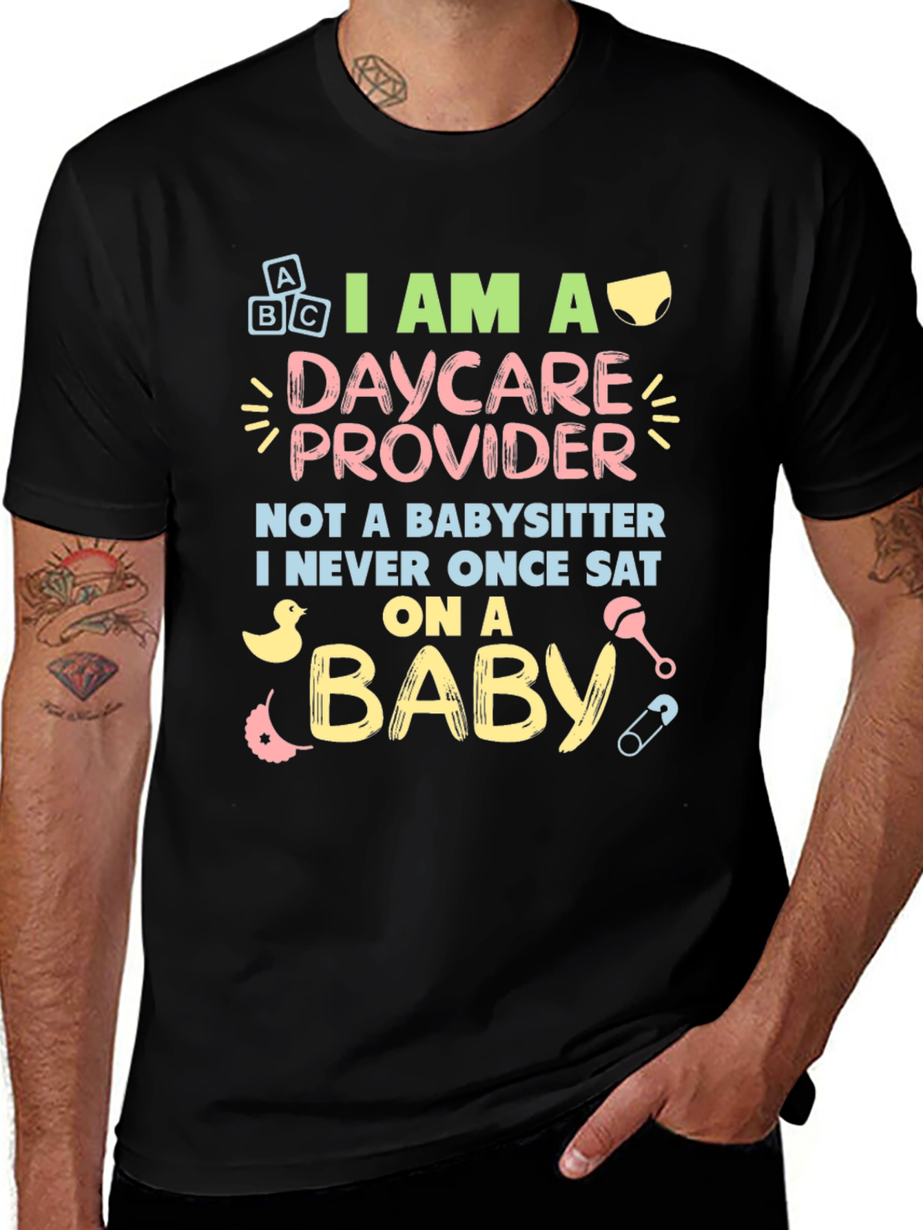 Daycare Provider T-Shirt - Not a Babysitter