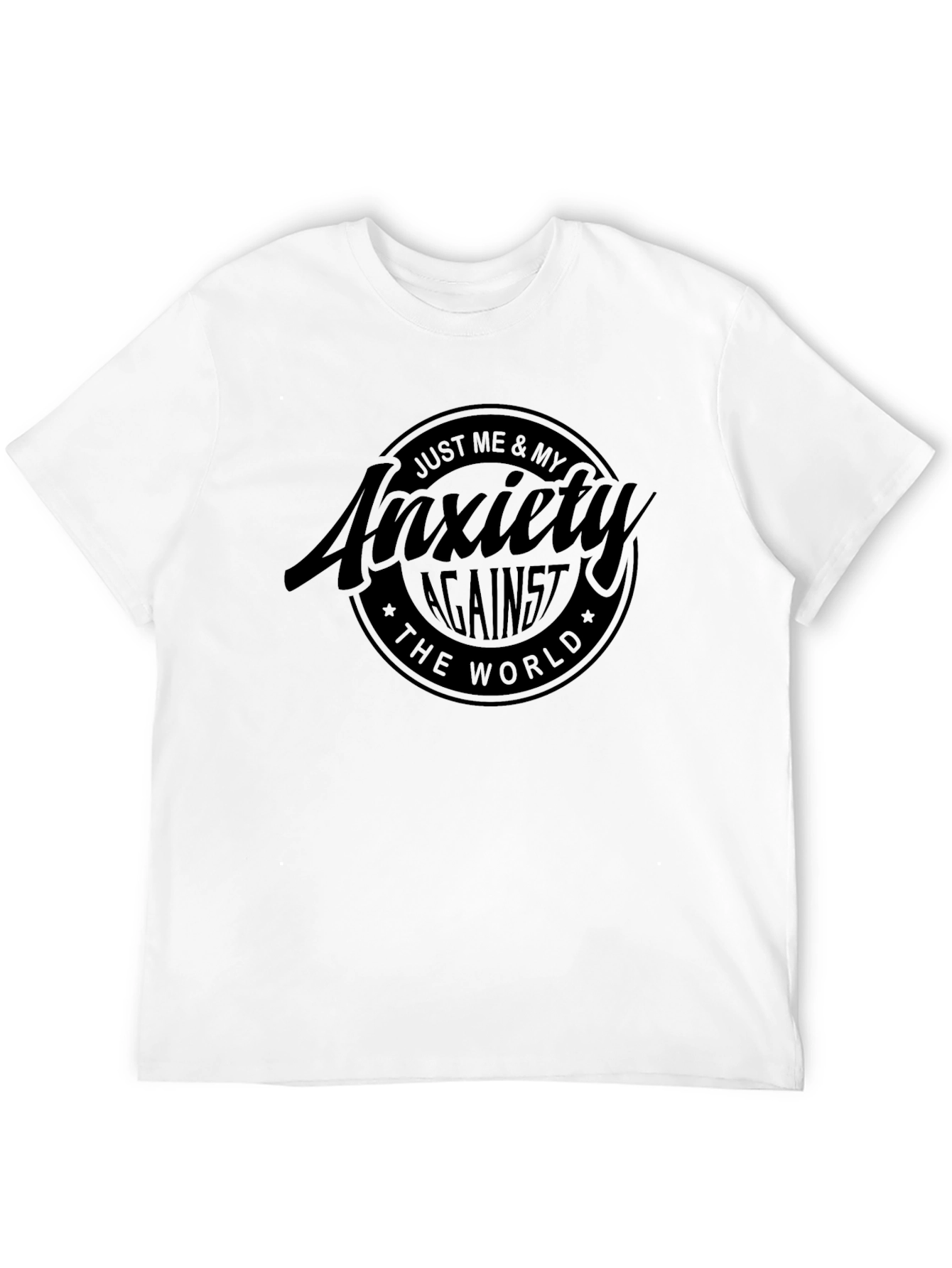 Just Me & My Anxiety T-Shirt