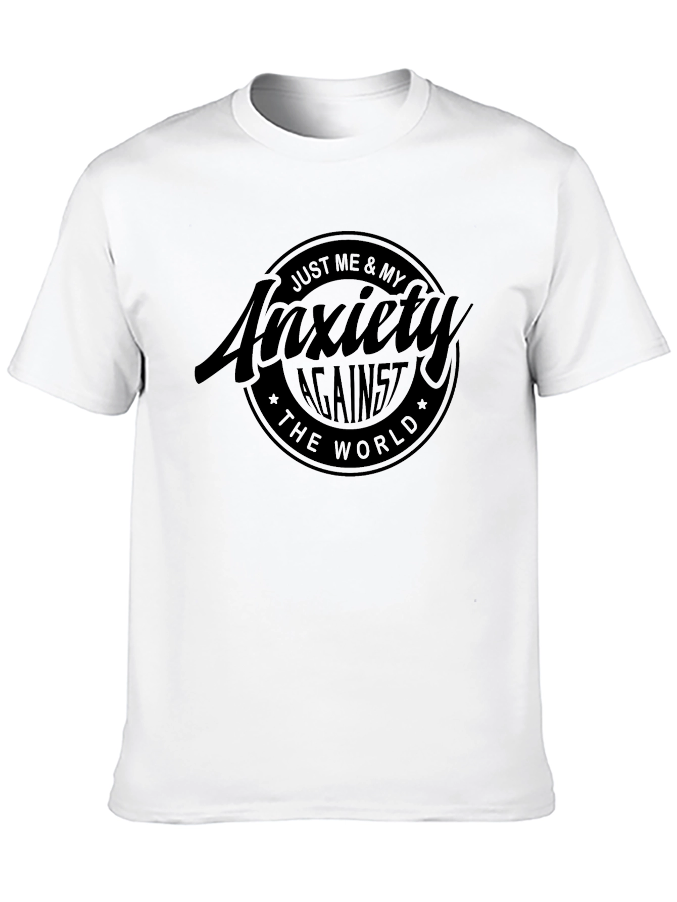 Just Me & My Anxiety T-Shirt