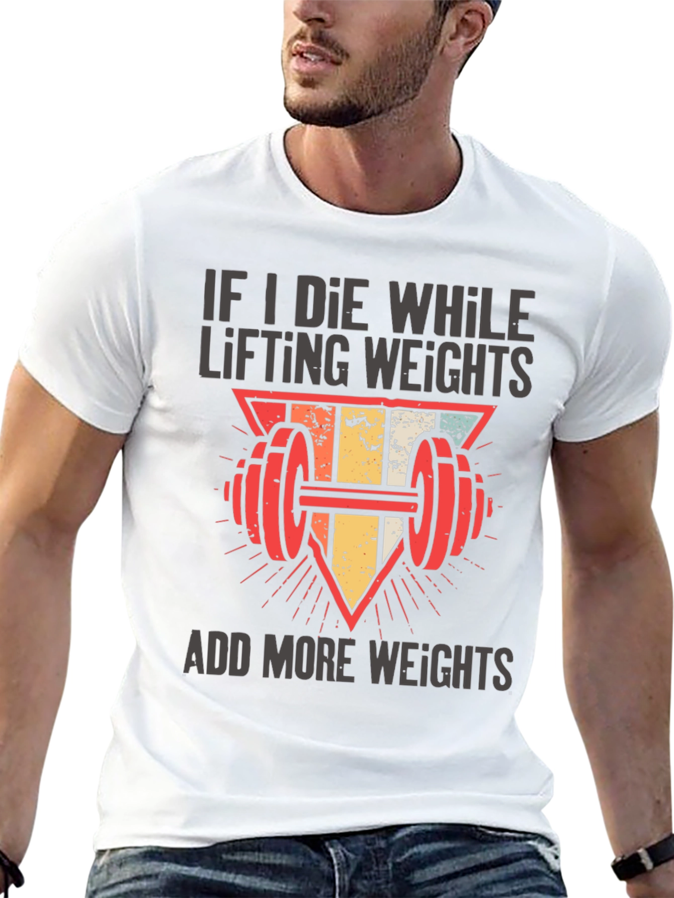 If I Die Lifting Weights T-Shirt