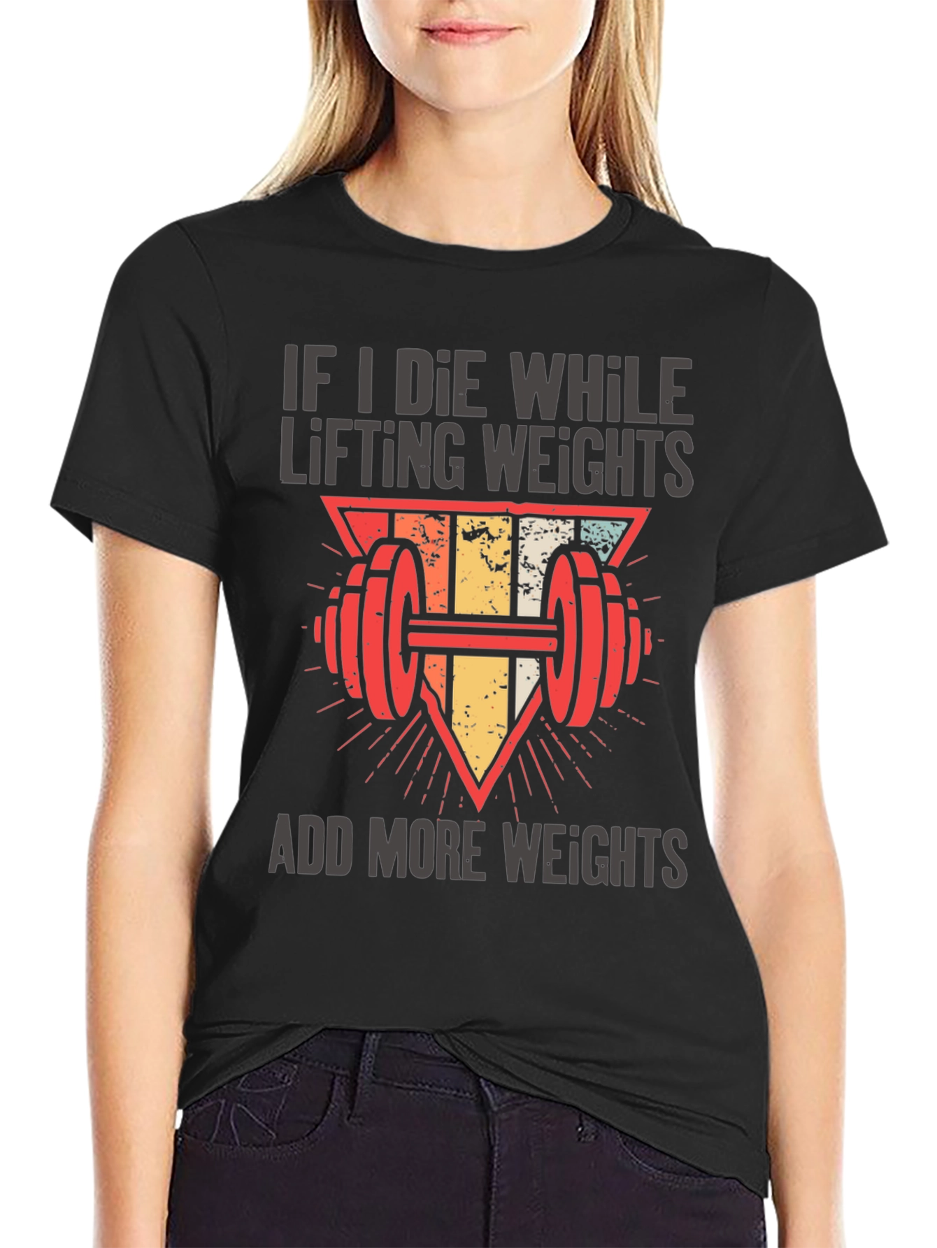 If I Die Lifting Weights T-Shirt