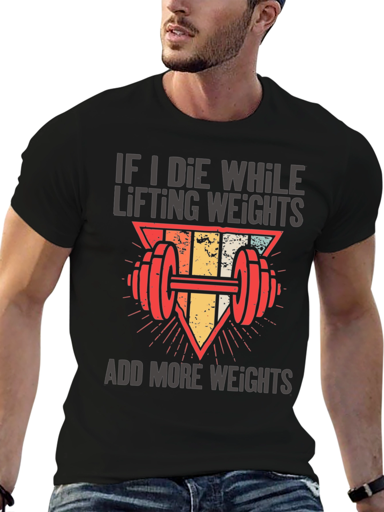 If I Die Lifting Weights T-Shirt