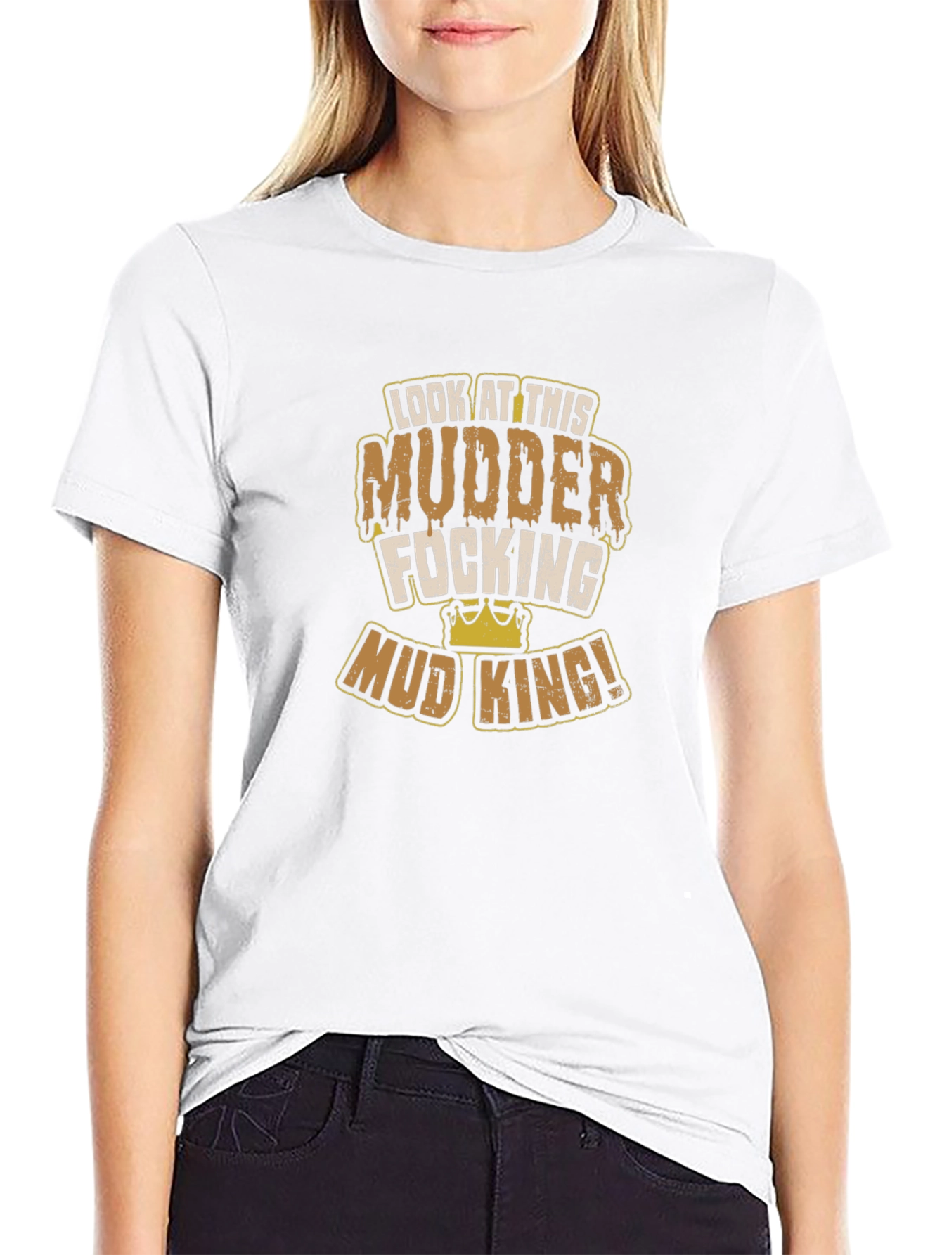 Mud King T-Shirt - Mudder Focking