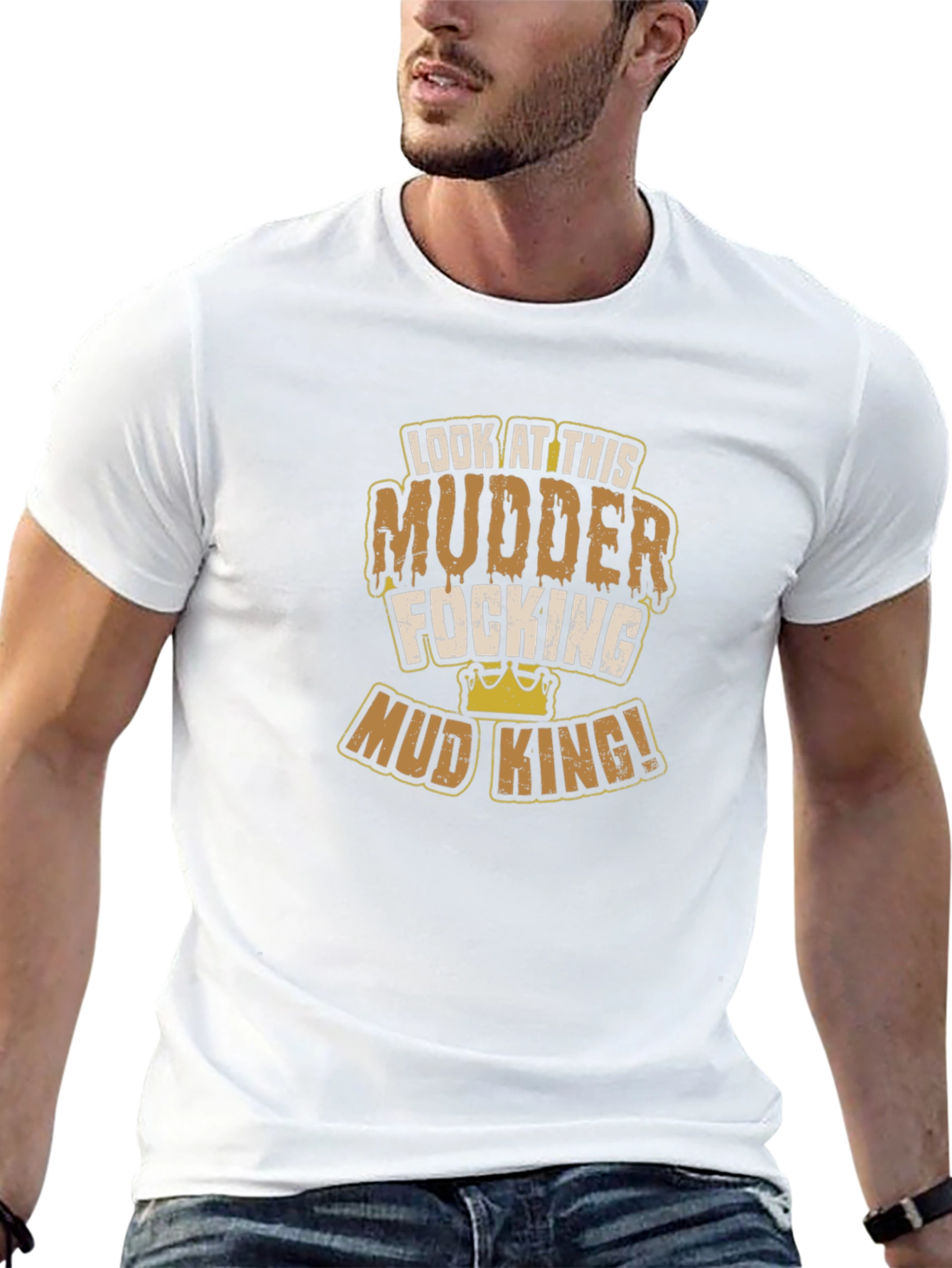 Mud King T-Shirt - Mudder Focking