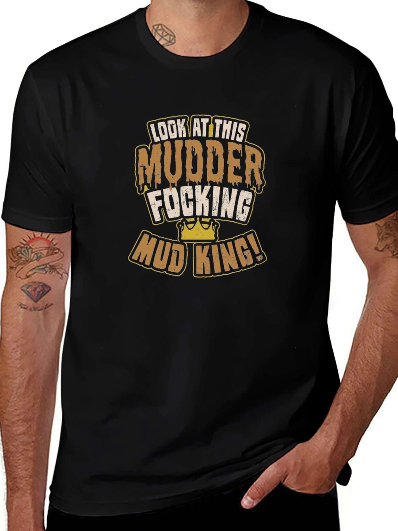 Mud King T-Shirt - Mudder Focking