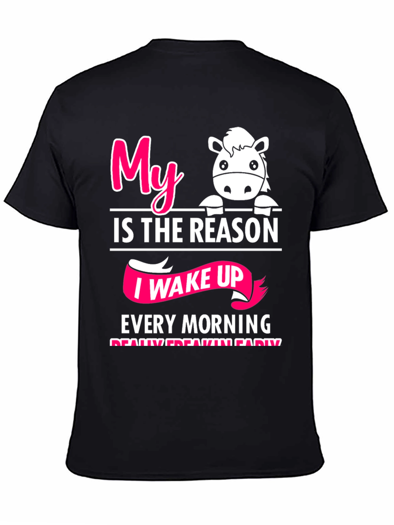 My Horse is the Reason T-Shirt