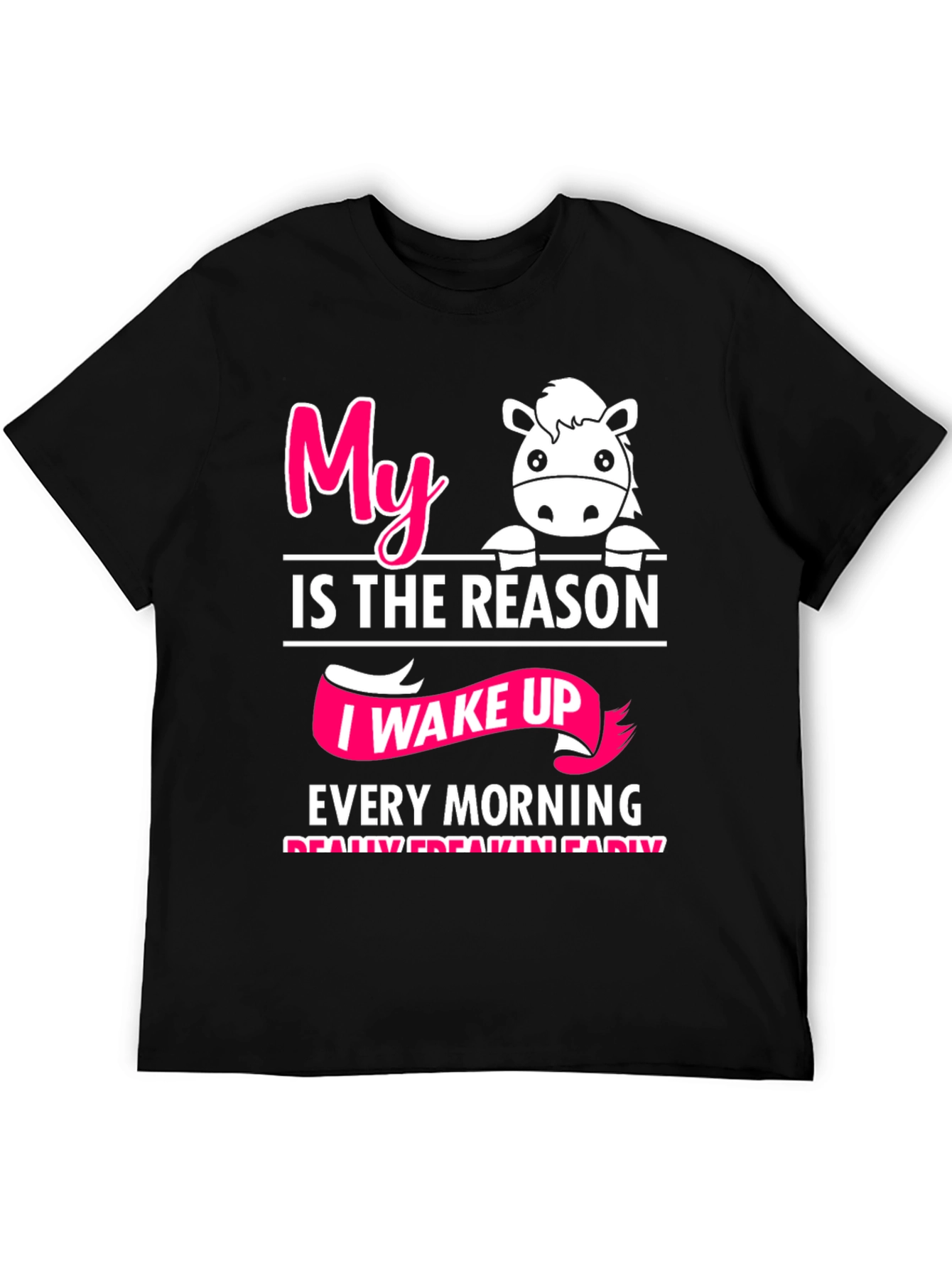 My Horse is the Reason T-Shirt