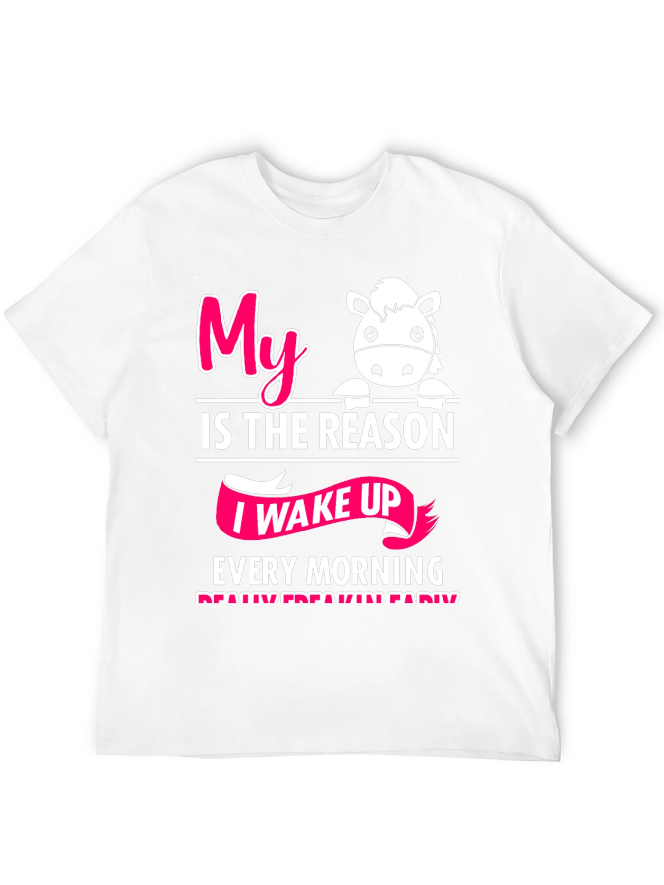 My Horse is the Reason T-Shirt