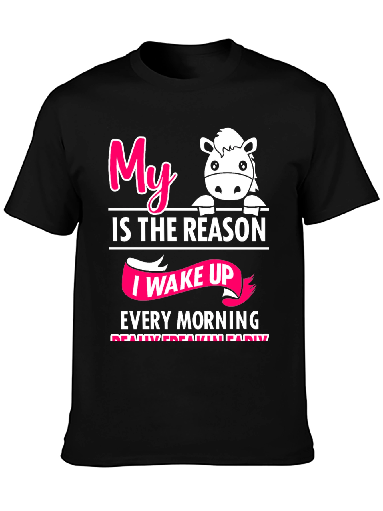 My Horse is the Reason T-Shirt
