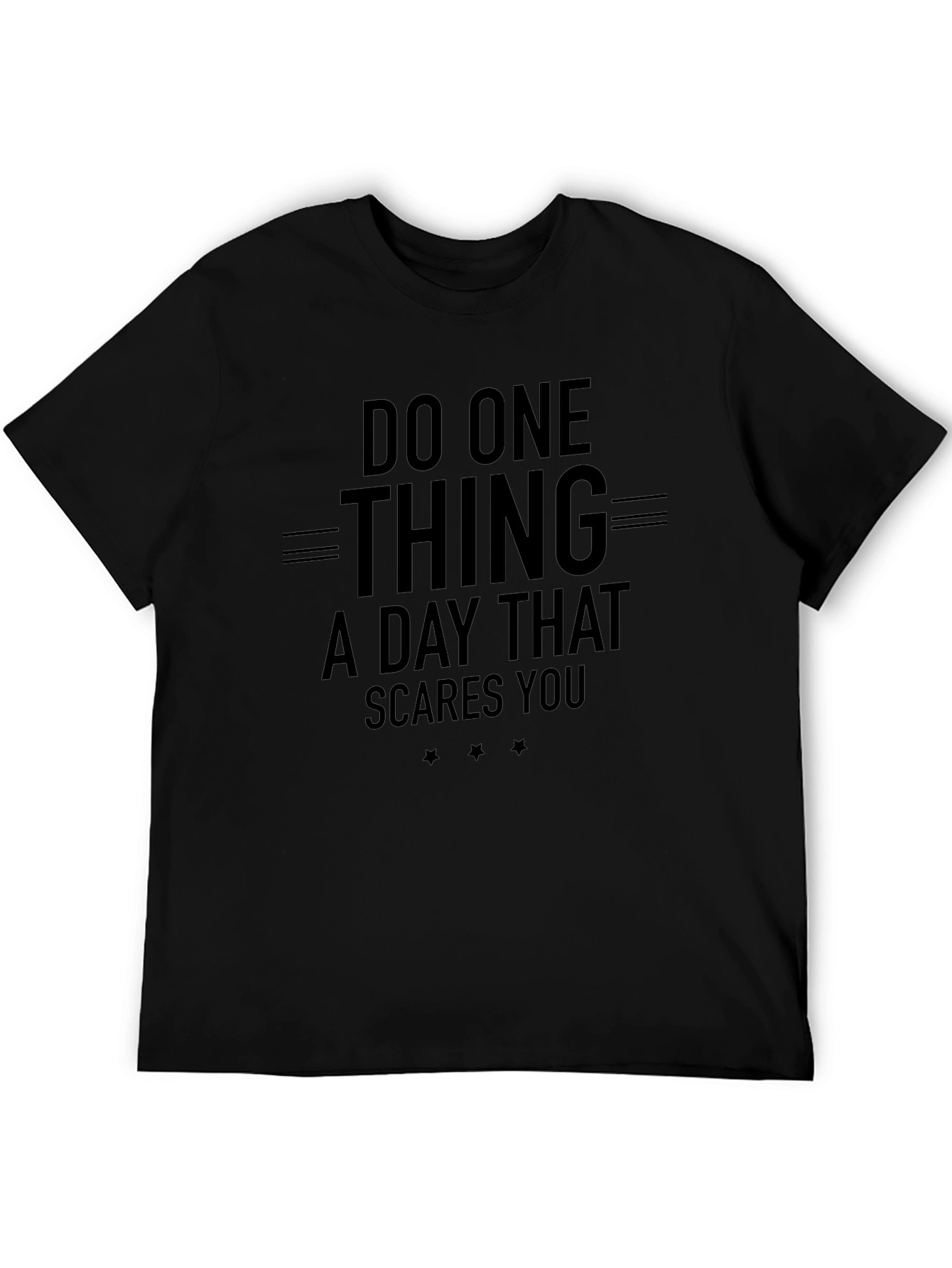 Inspirational T-Shirt: Do One Thing That Scares You