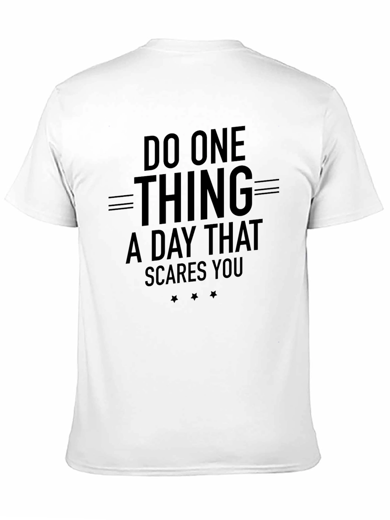 Inspirational T-Shirt: Do One Thing That Scares You