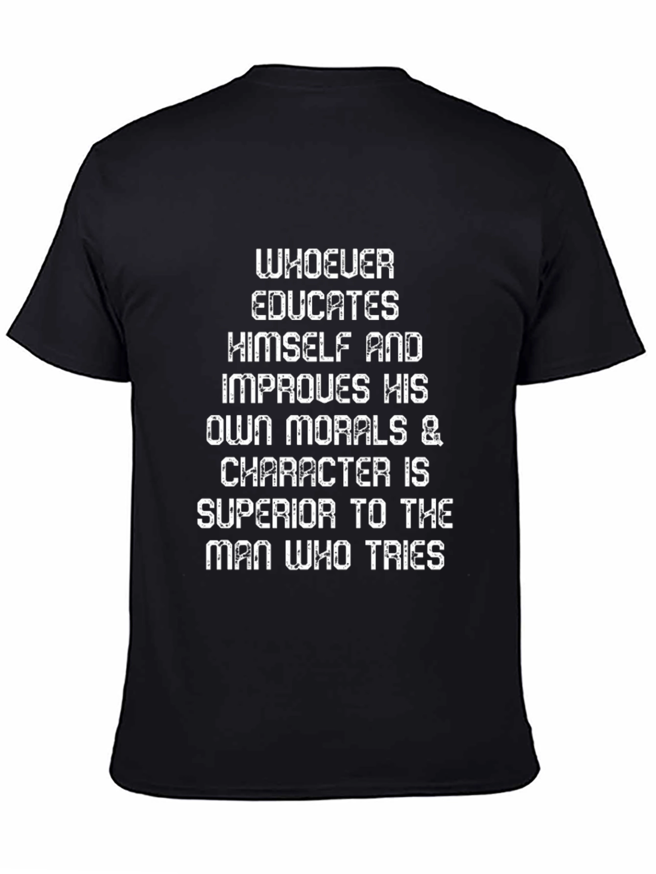 Educate Yourself T-Shirt - Improve Morals and Character