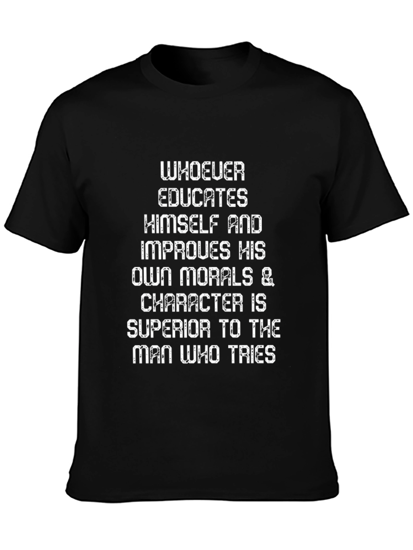 Educate Yourself T-Shirt - Improve Morals and Character