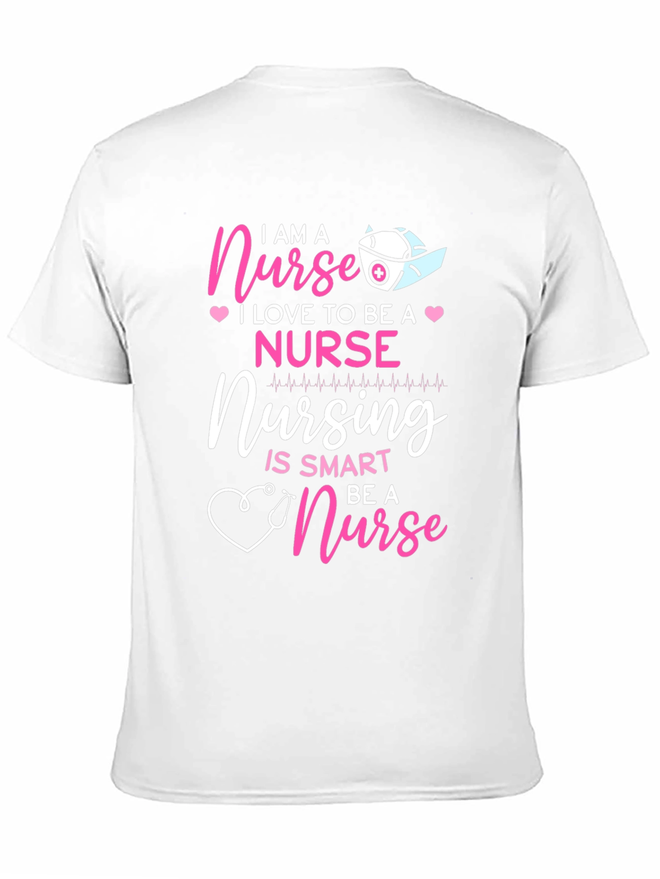 I Am A Nurse T-Shirt - Nursing Is Smart