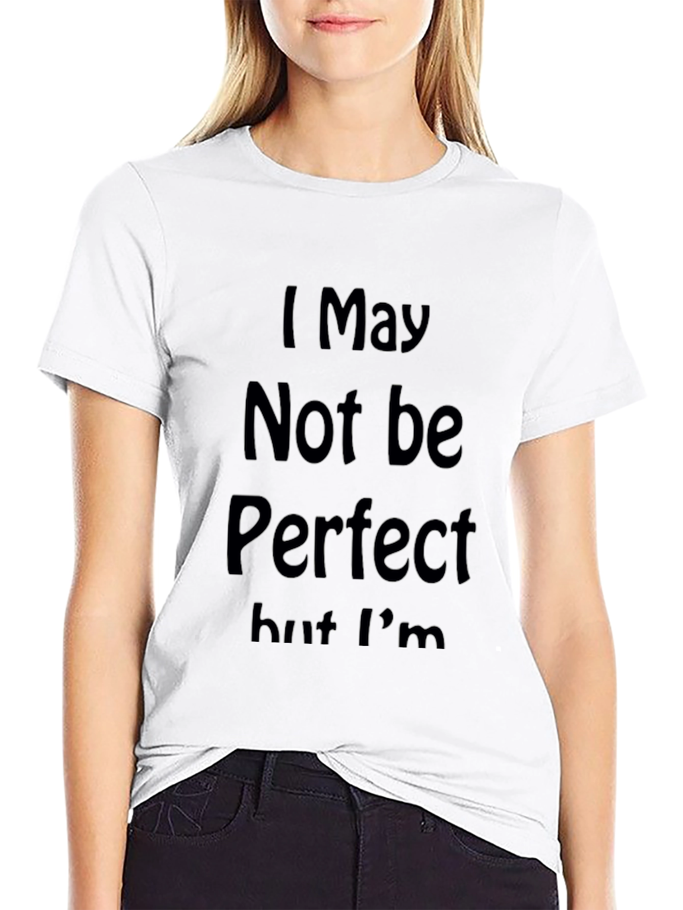 I May Not Be Perfect Graphic Tee - Black