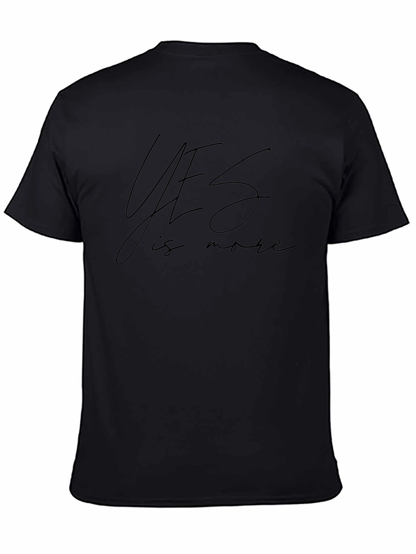 Yes is More Black T-Shirt