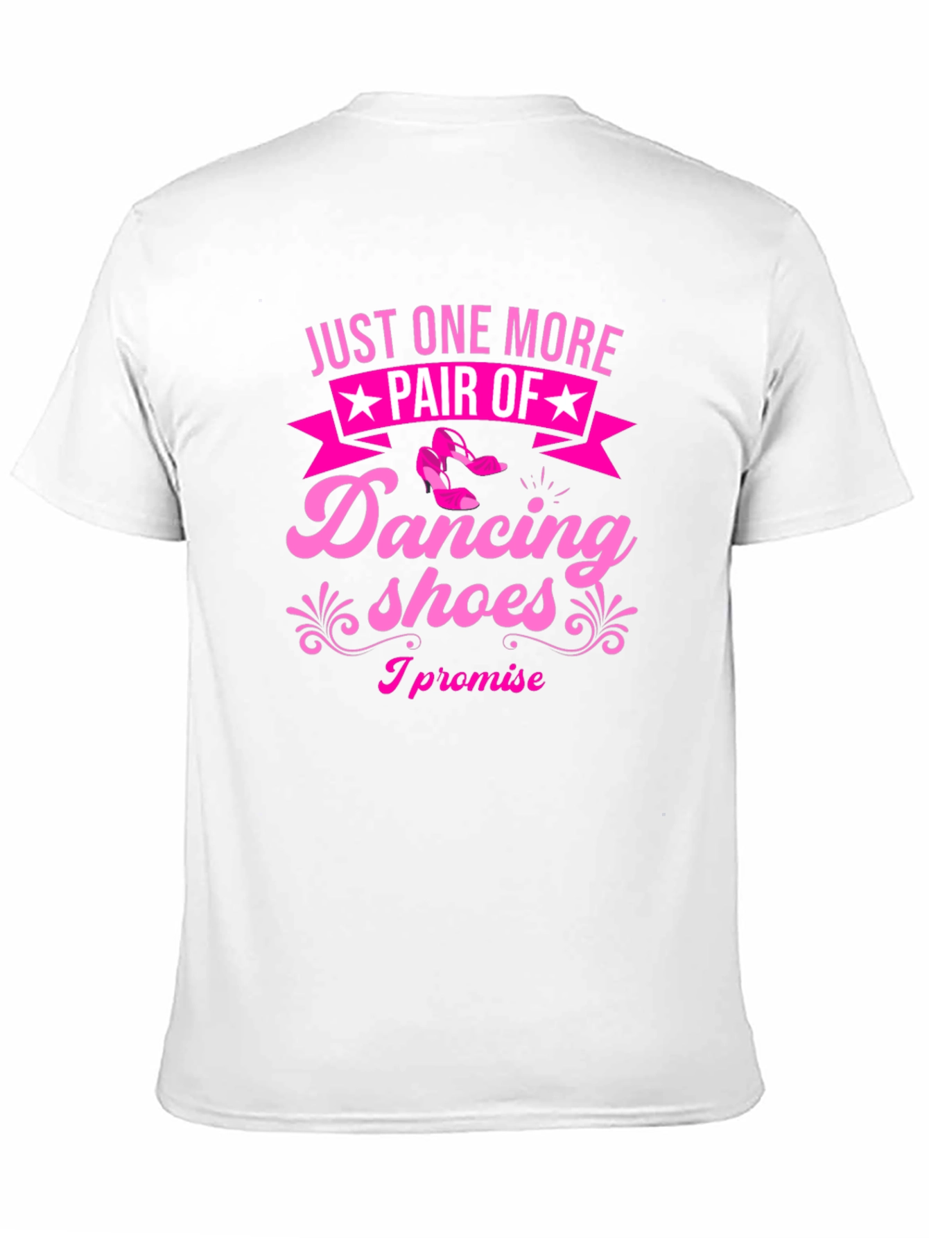 Dancing Shoes T-Shirt - Just One More Pair