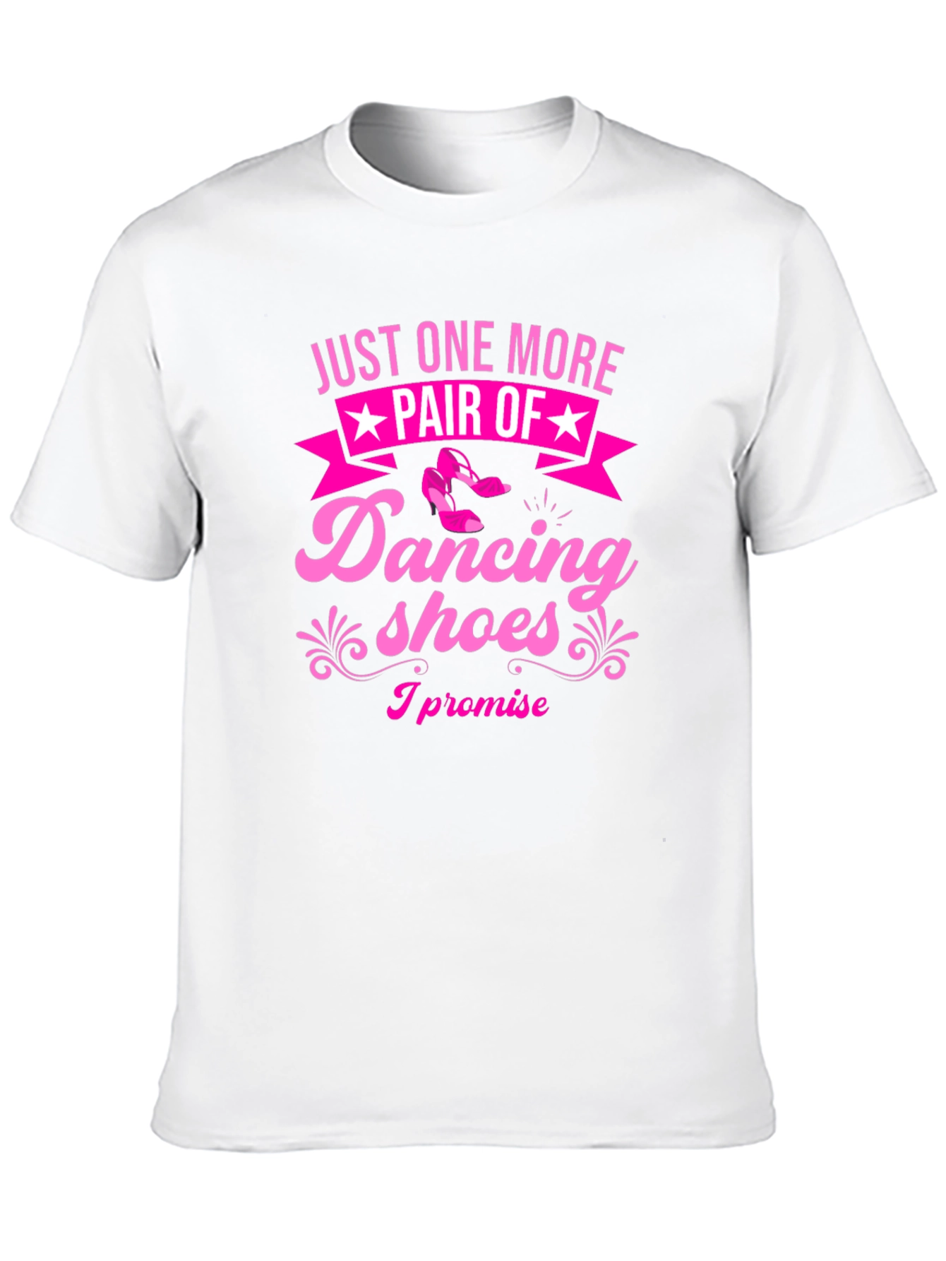 Dancing Shoes T-Shirt - Just One More Pair