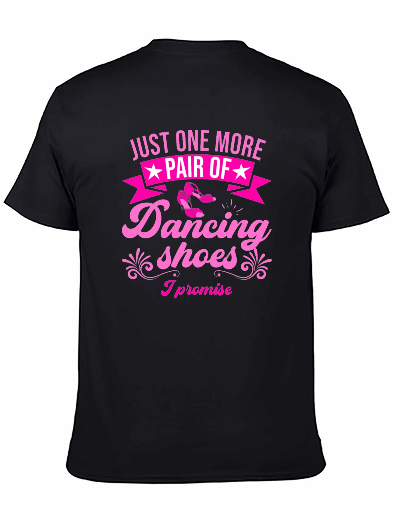 Dancing Shoes T-Shirt - Just One More Pair