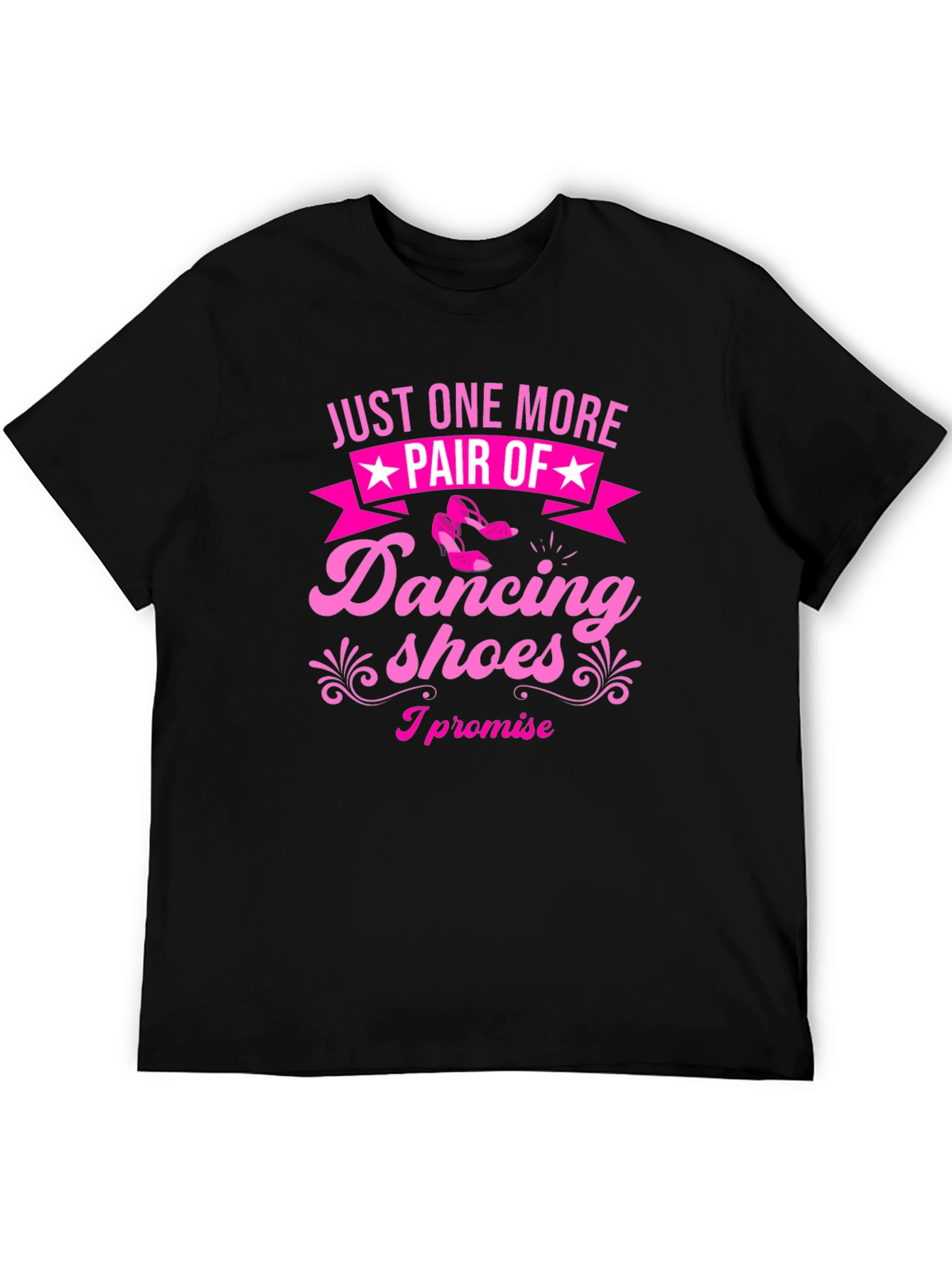 Dancing Shoes T-Shirt - Just One More Pair