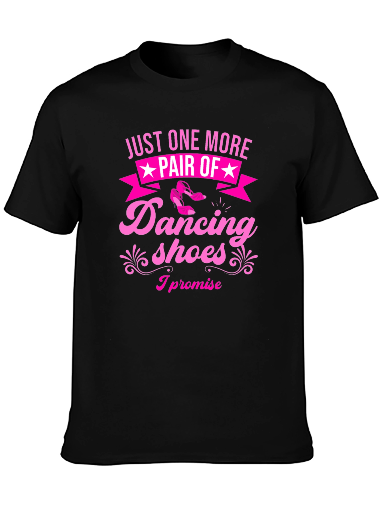 Dancing Shoes T-Shirt - Just One More Pair