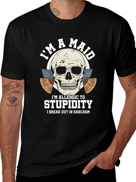 Im A Maid T-Shirt - Funny Sarcastic Cleaning Humor Tee