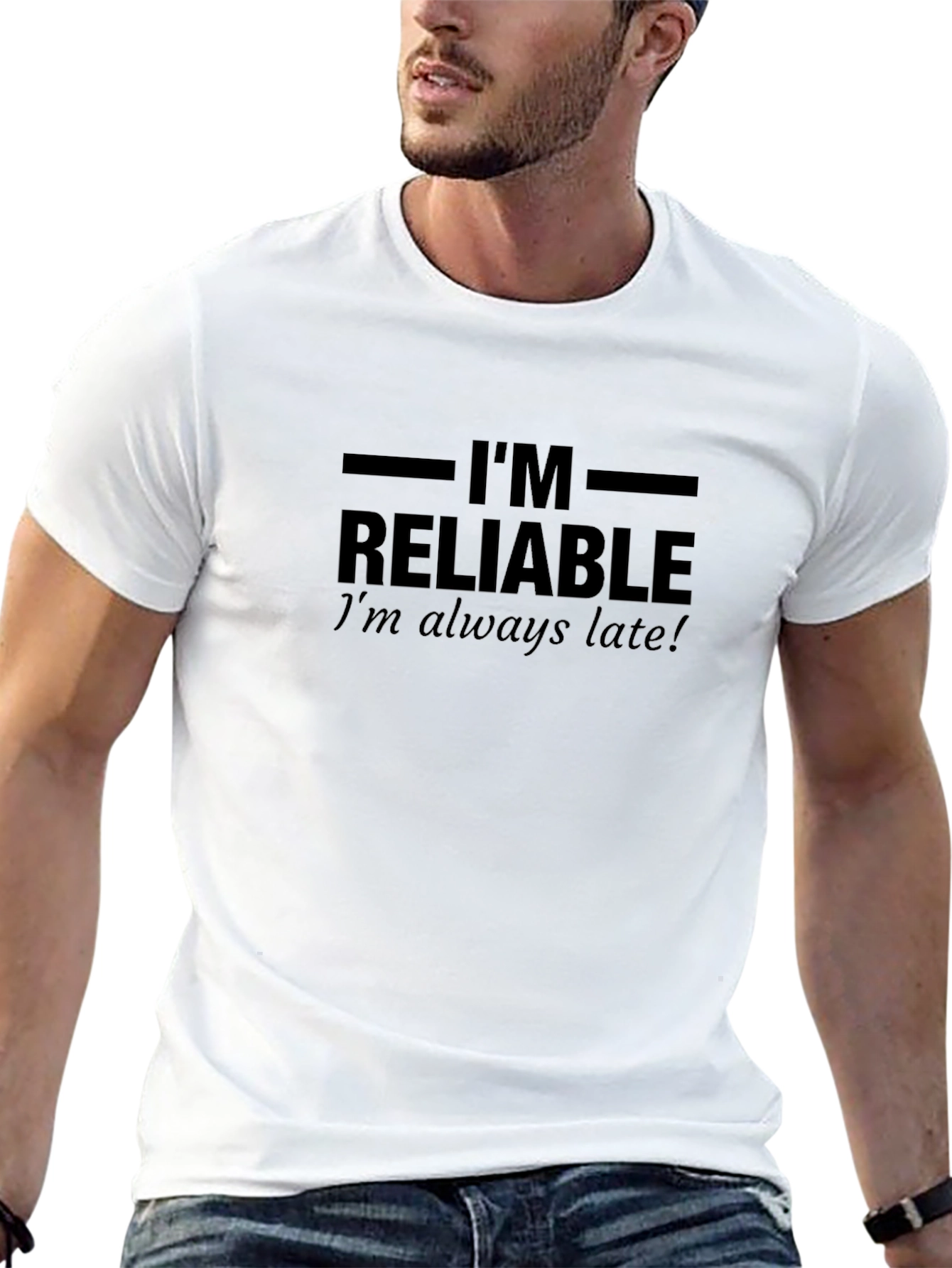 Im Reliable T-Shirt - Humorous Slogan