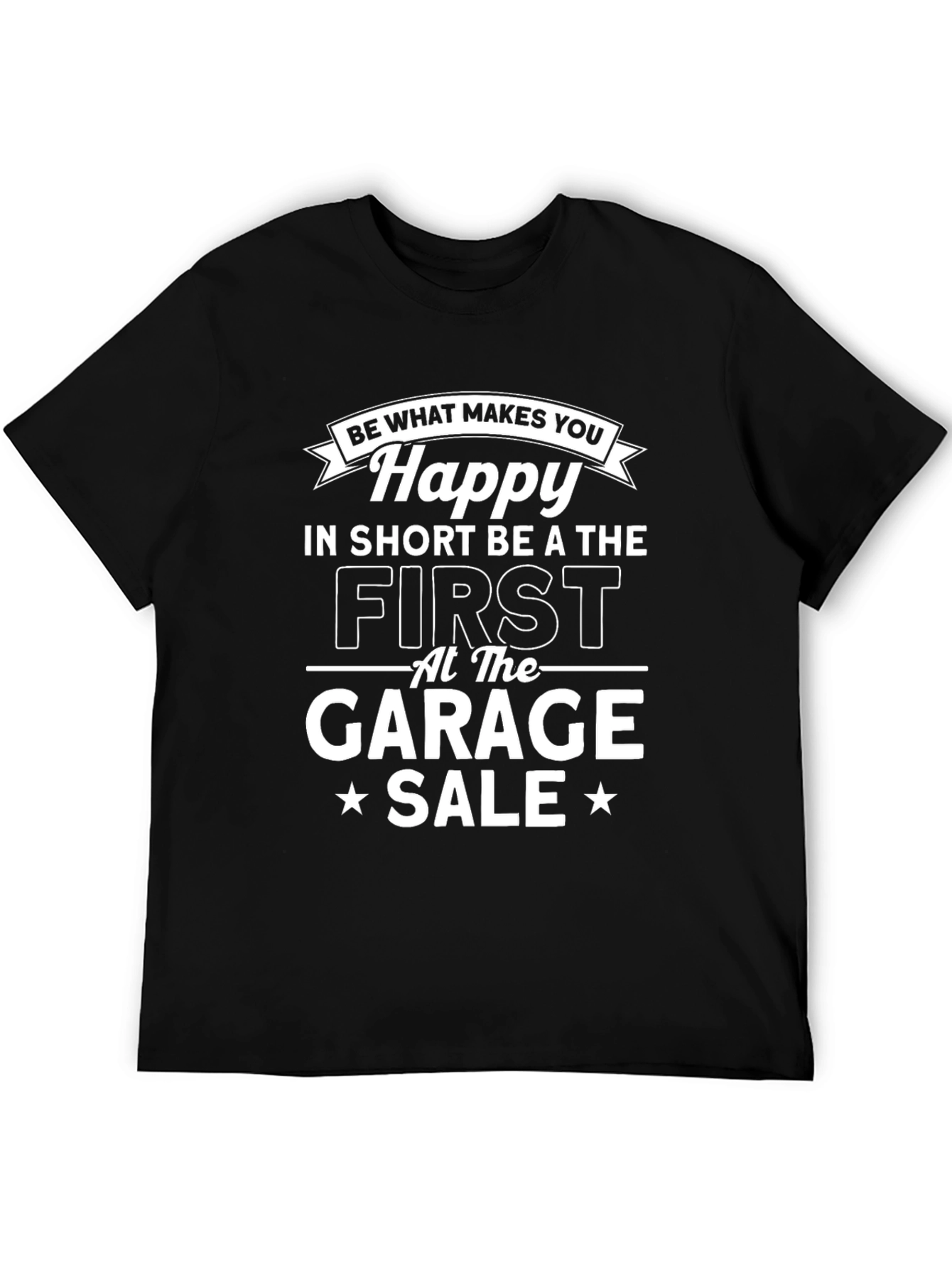Happy Garage Sale T-Shirt